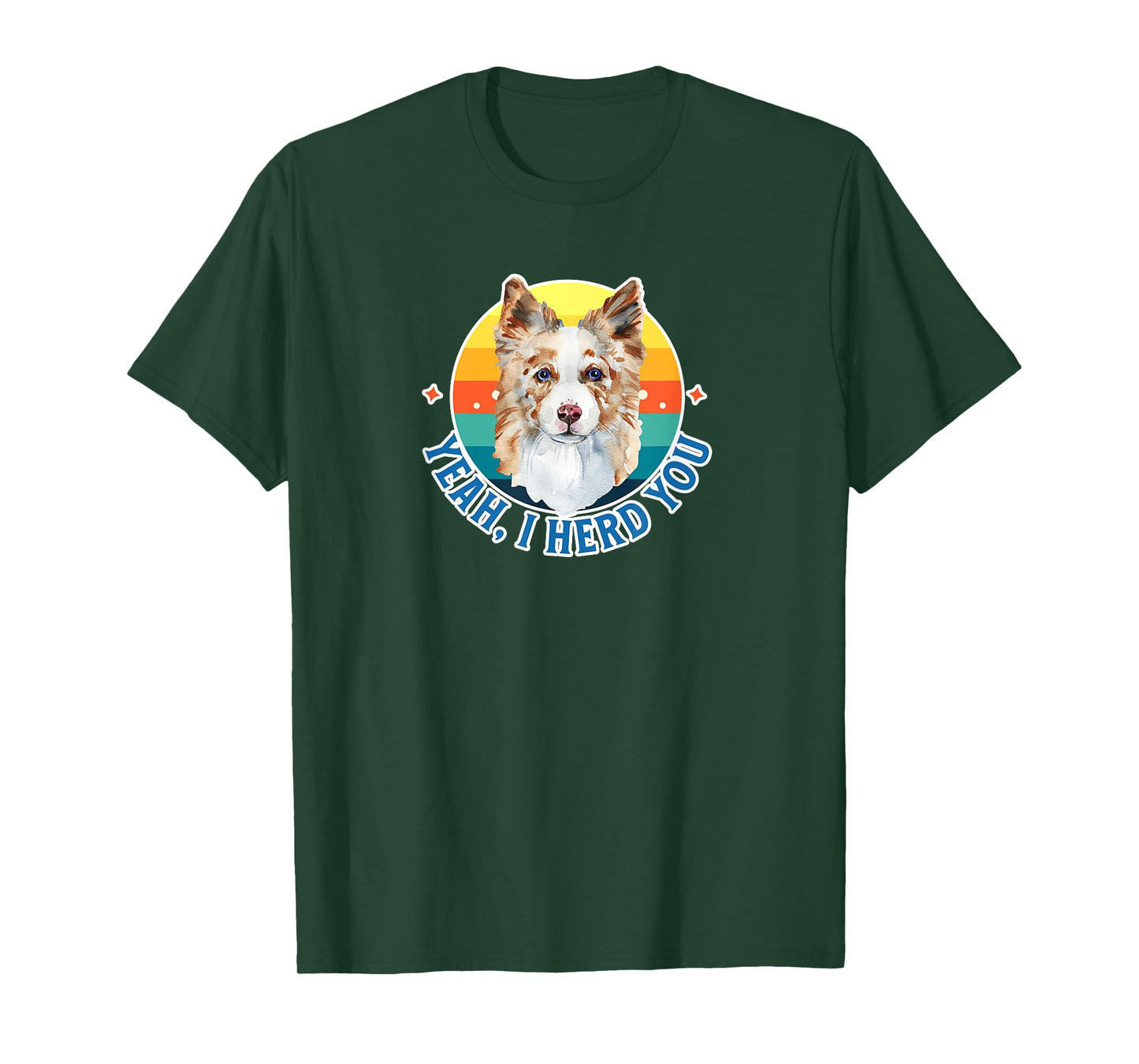 Yeah I Herd You Red Merle Border Collie Herding Puppy Gift T-Shirt