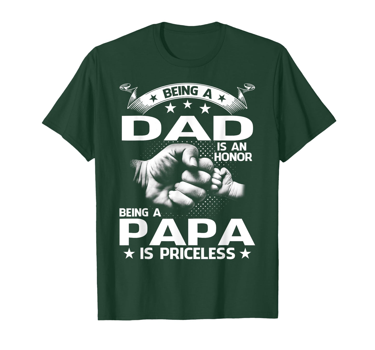 Being A Dad Is An Honor Being A Papa Is Priceless T-Shirt