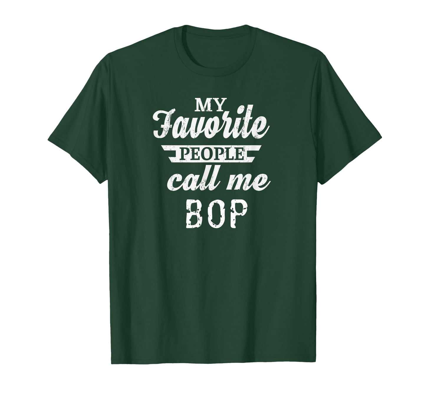 My Favorite People Call Me Bop Grandpa T-Shirt