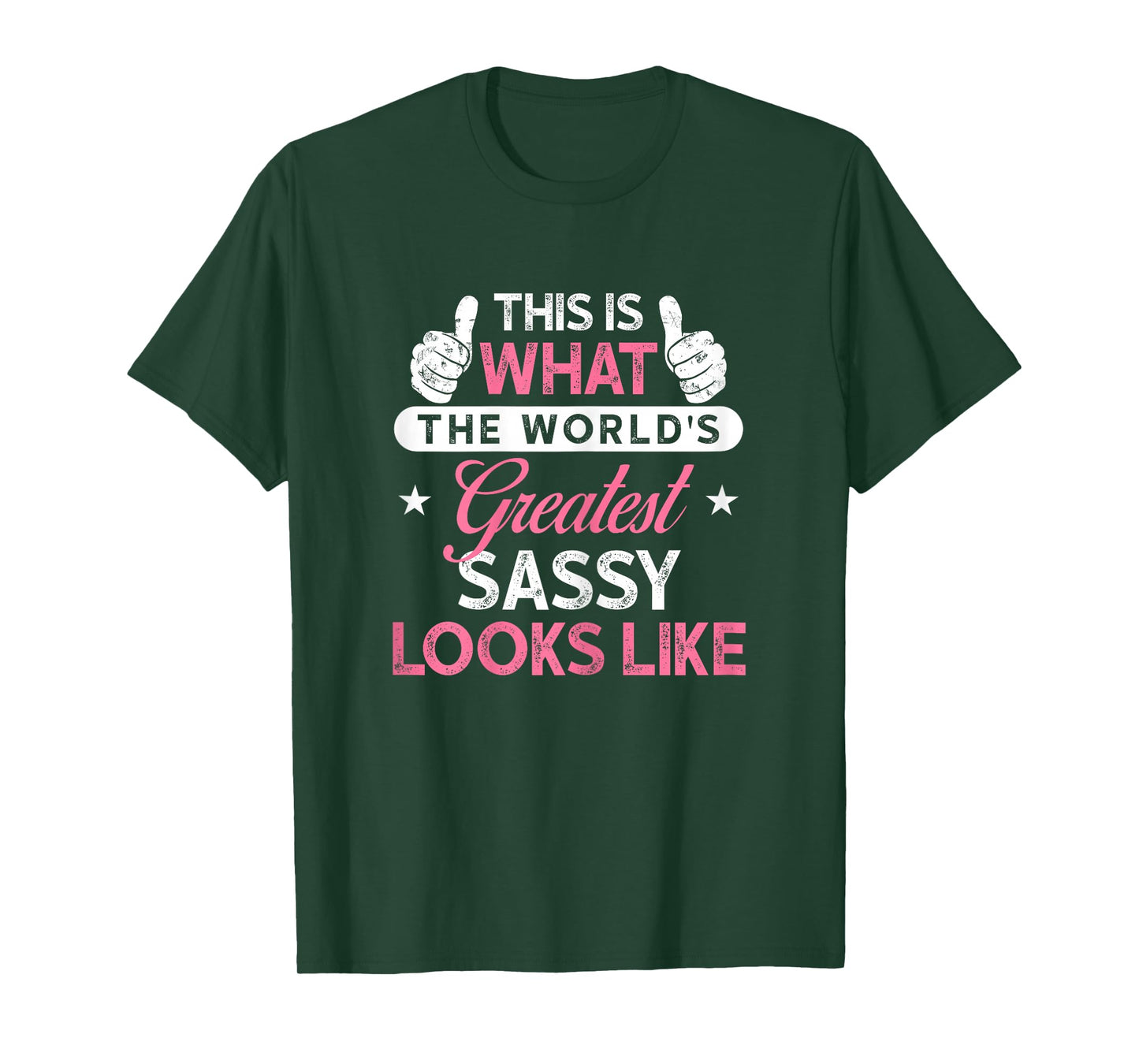 Sassy Shirt Gift: World's Greatest Sassy T-Shirt