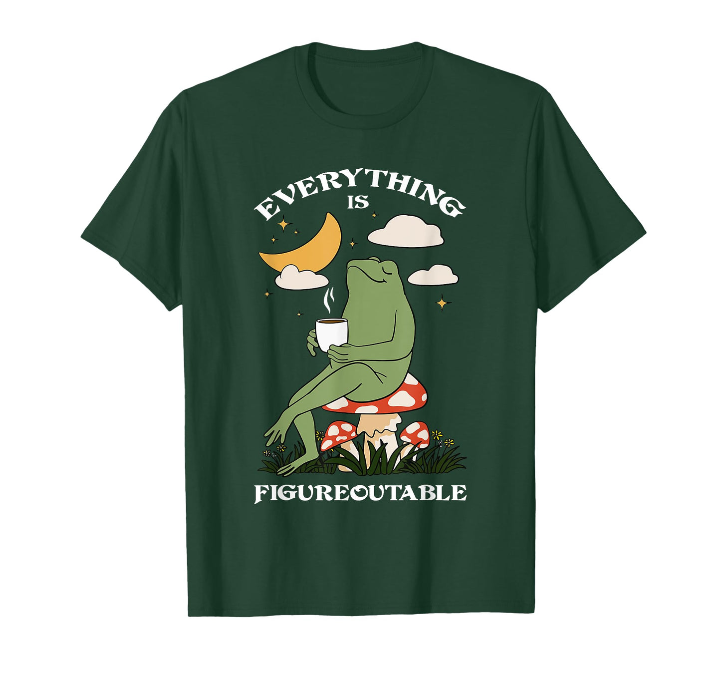 everything is figureoutable motivation frog T-Shirt