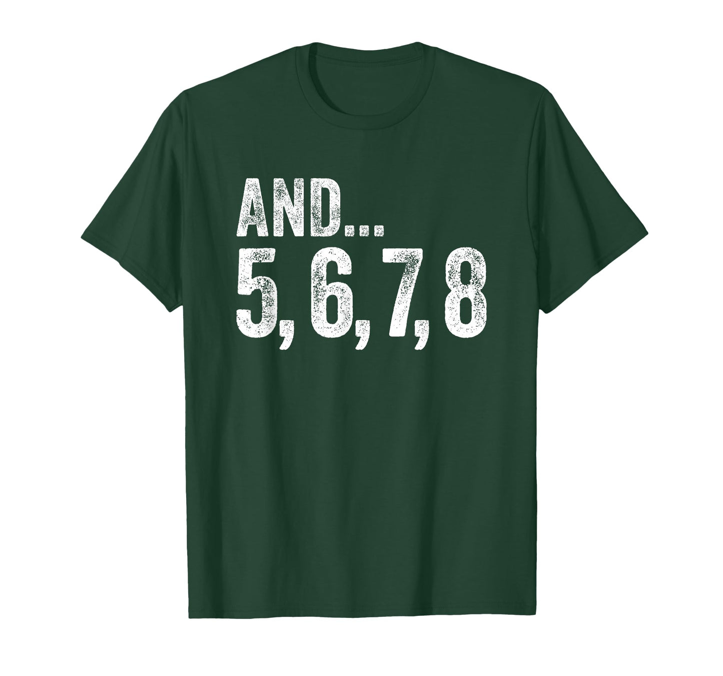 And 5 6 7 8 Dance Teacher Line Dance Lessons T-Shirt