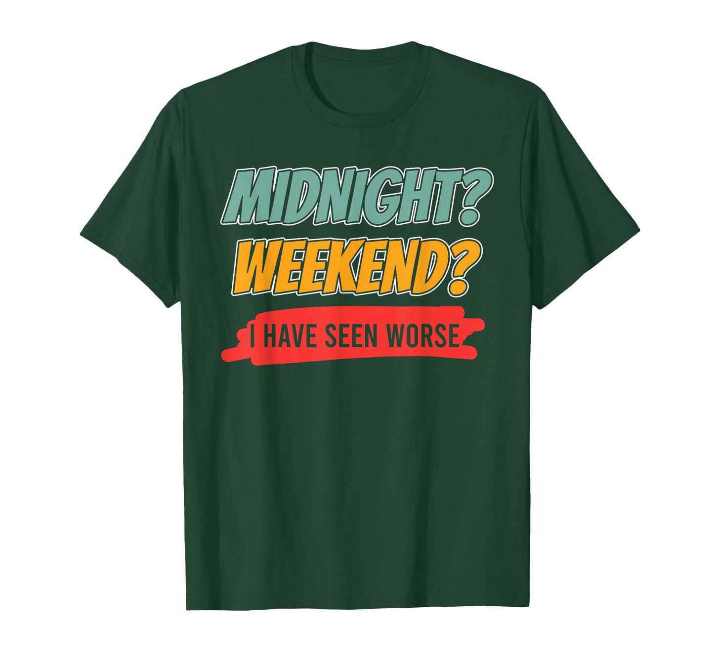 HVAC Midnight Weekend Seen Worse | Ideal for HVAC Students T-Shirt