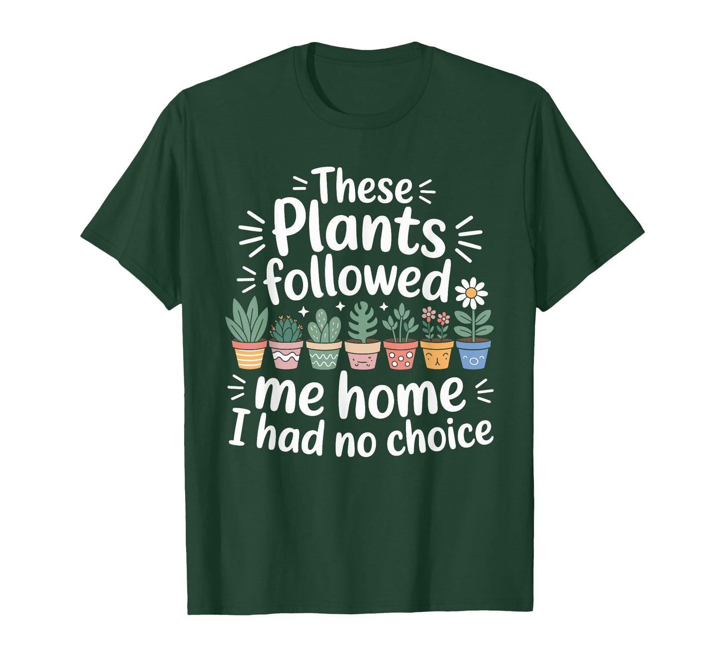 Plant Lover Gardening Humor for Gardener and Landscaping T-Shirt
