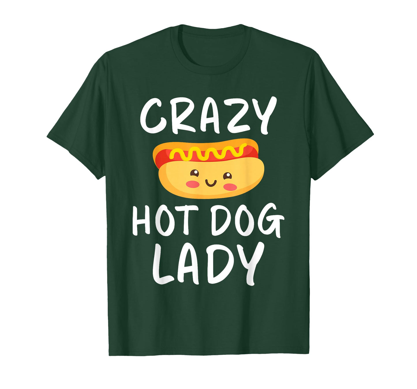 Crazy Hot Dog Lady Hot Dog Lover T-Shirt
