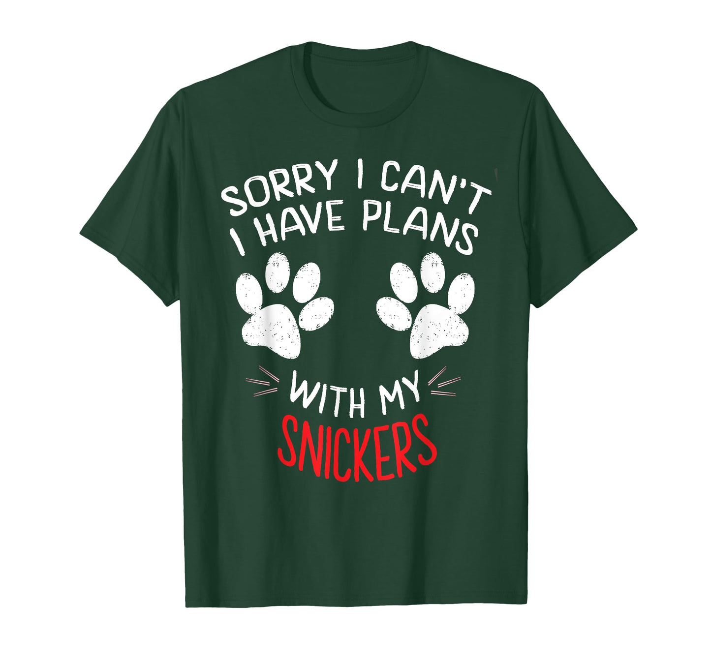 Sorry I Can't I Have Plans With My SNICKERS Funny Dog Name T-Shirt for Men Women Girls Kids