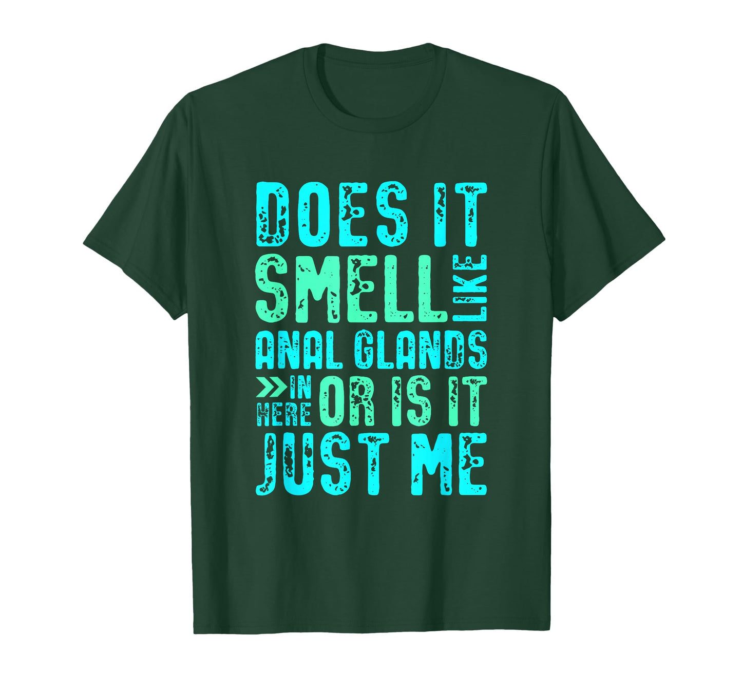 Does it Smell Like Anal Glands Funny Vet tech T-Shirt