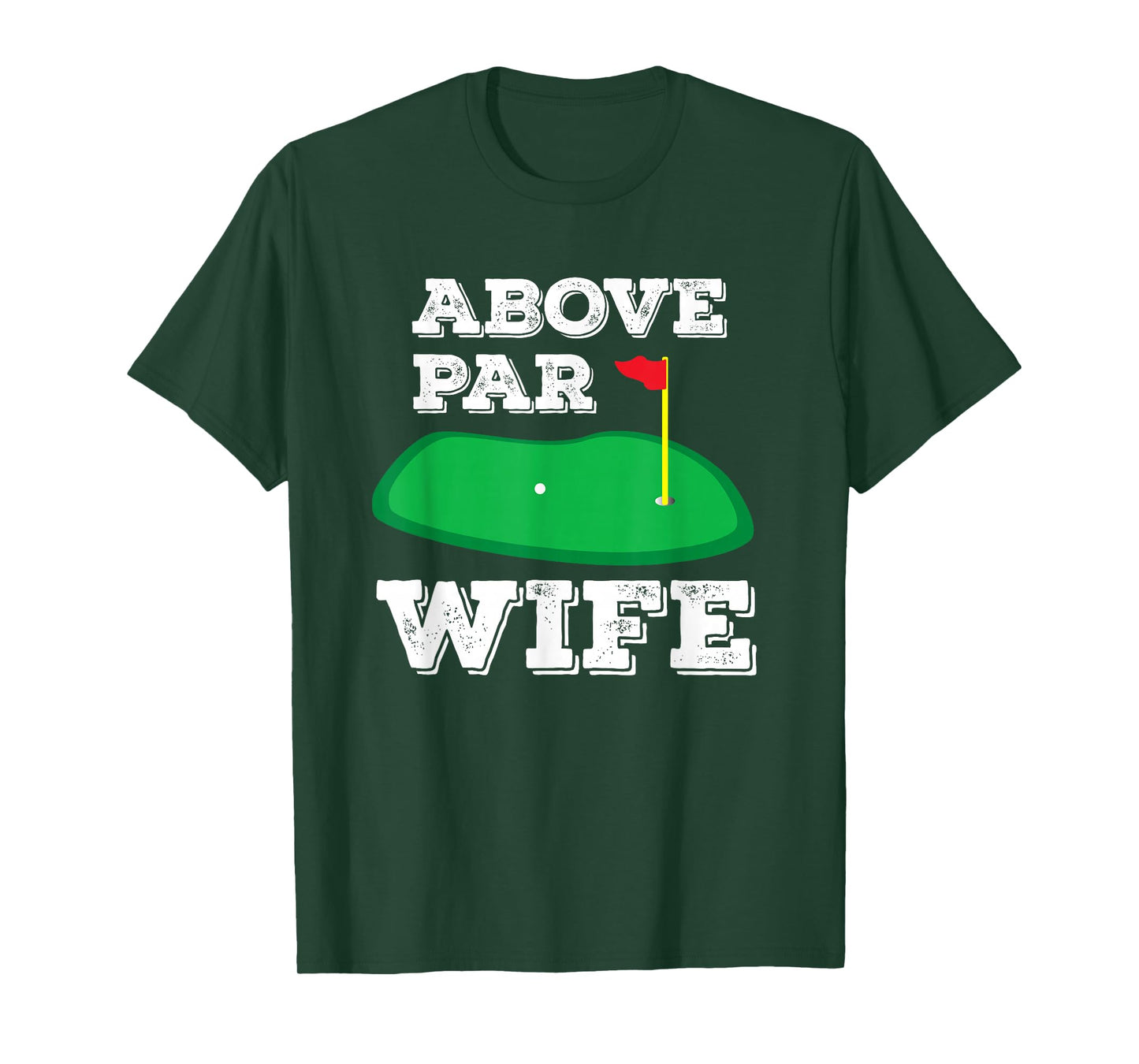 Golf Pun Above Par Wife Mother's Day Golfing Gifts for Women T-Shirt