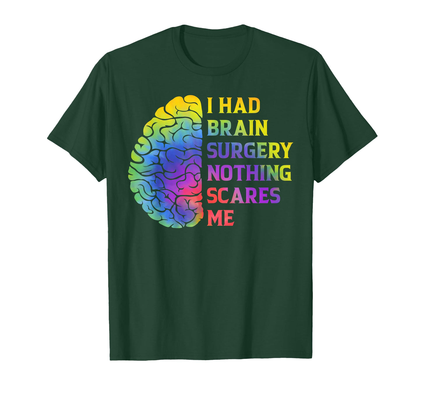 I Had Brain Surgery Nothing Scares Me Post Surgery Recovery T-Shirt
