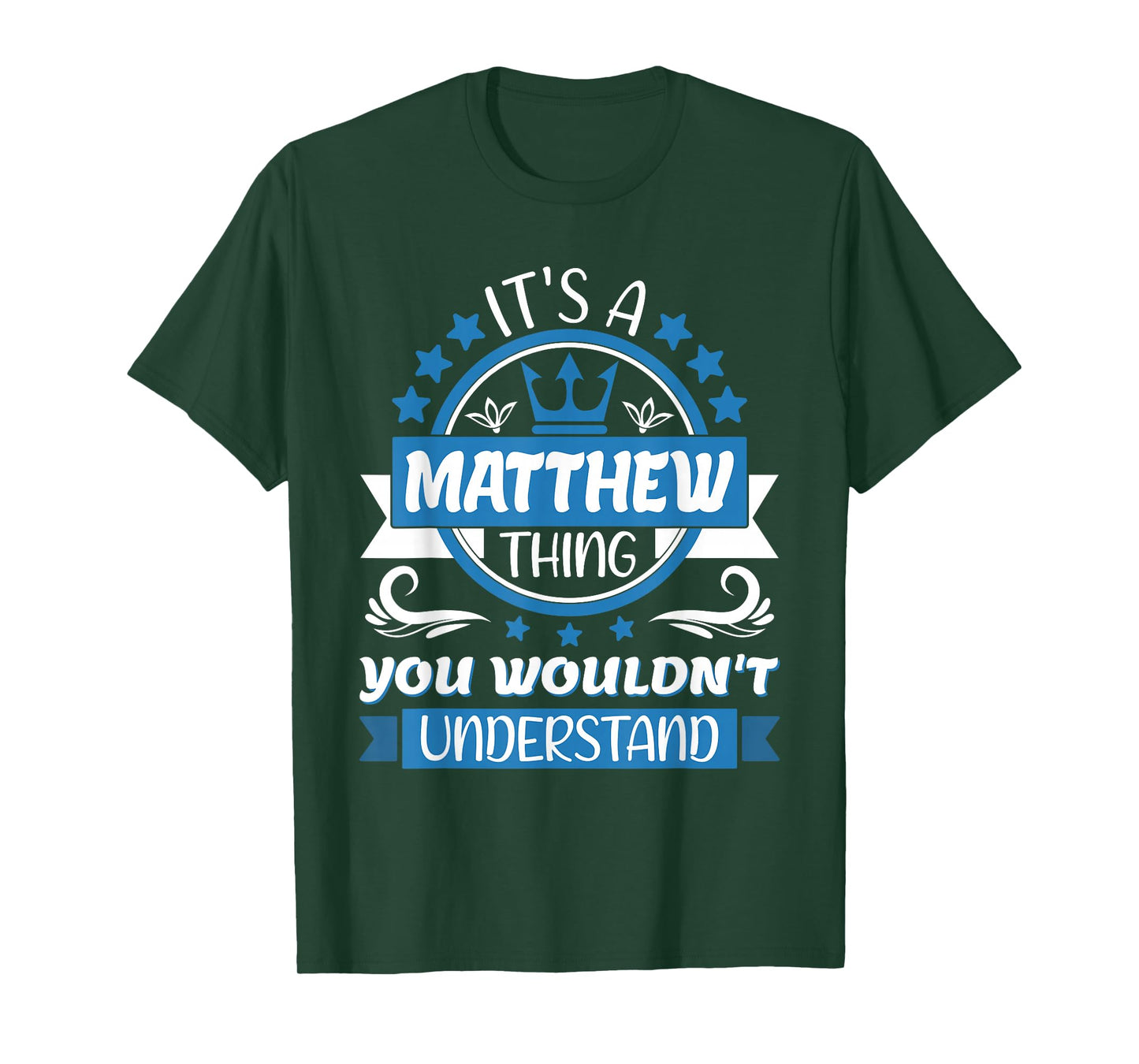 Matthew Name | It's a Matthew Thing You Wouldn't Understand T-Shirt
