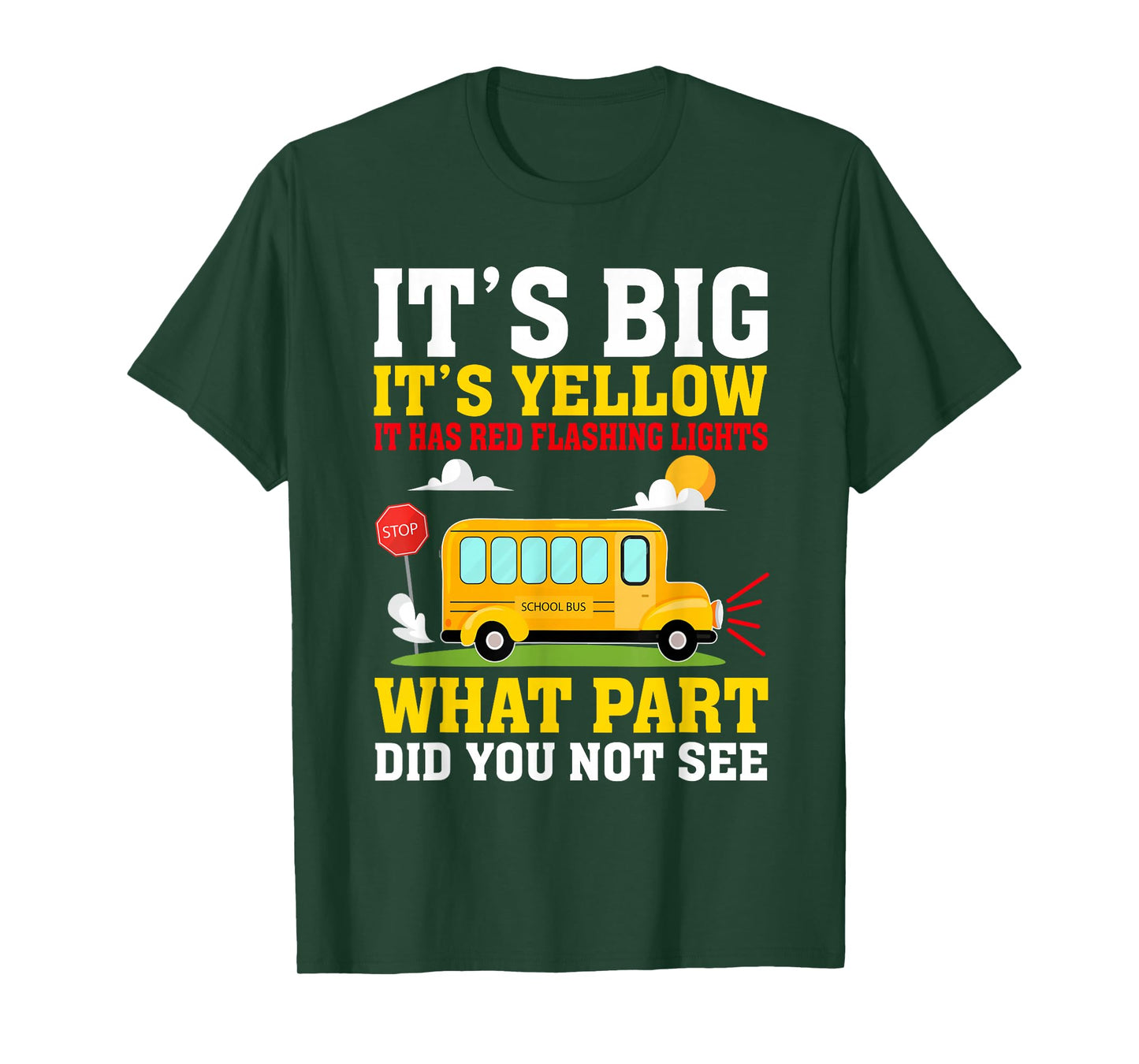 It's Big It's Yellow School Bus Driving School Bus Drivers T-Shirt