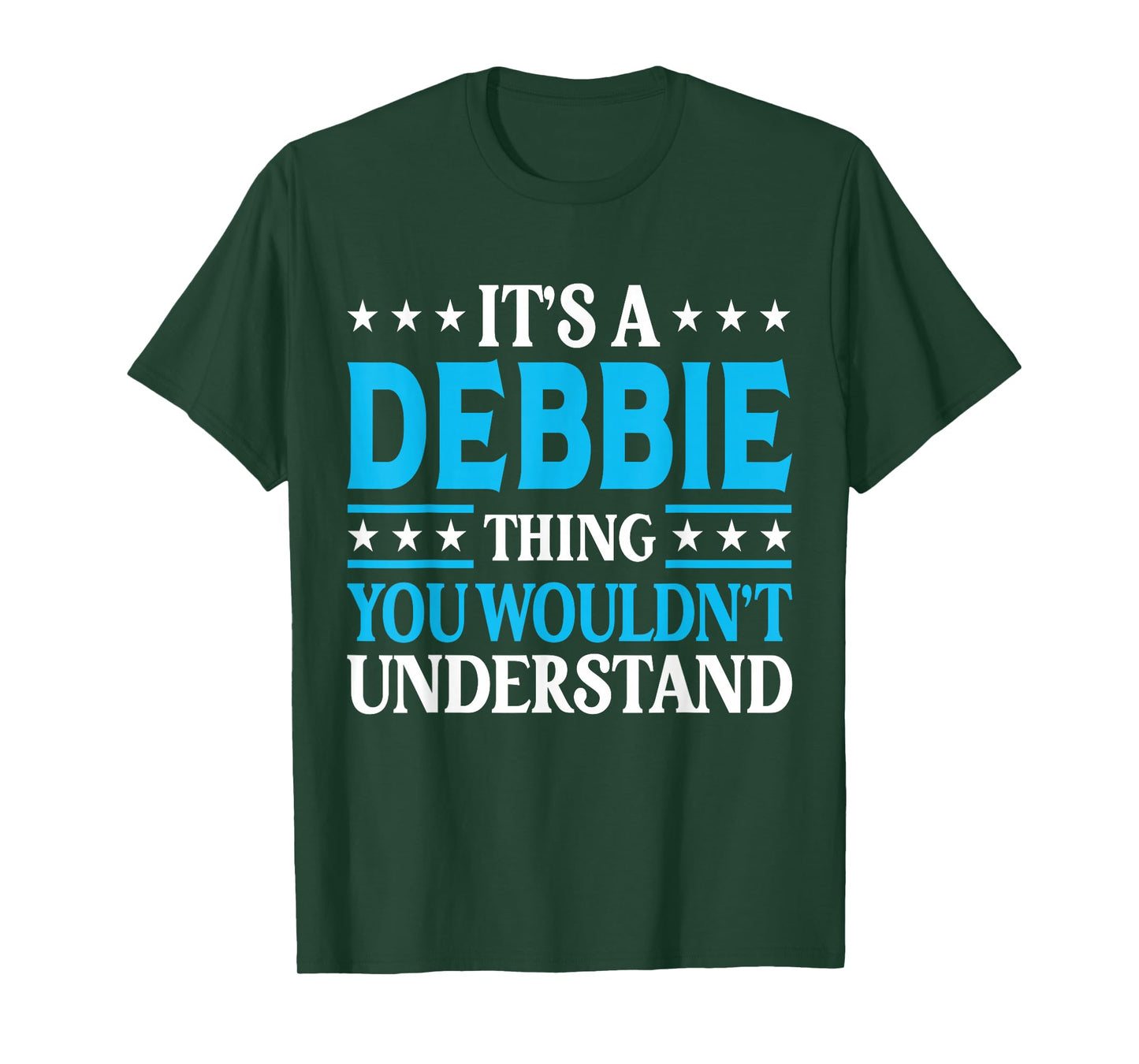 Debbie Thing Wouldn't Understand T-Shirt