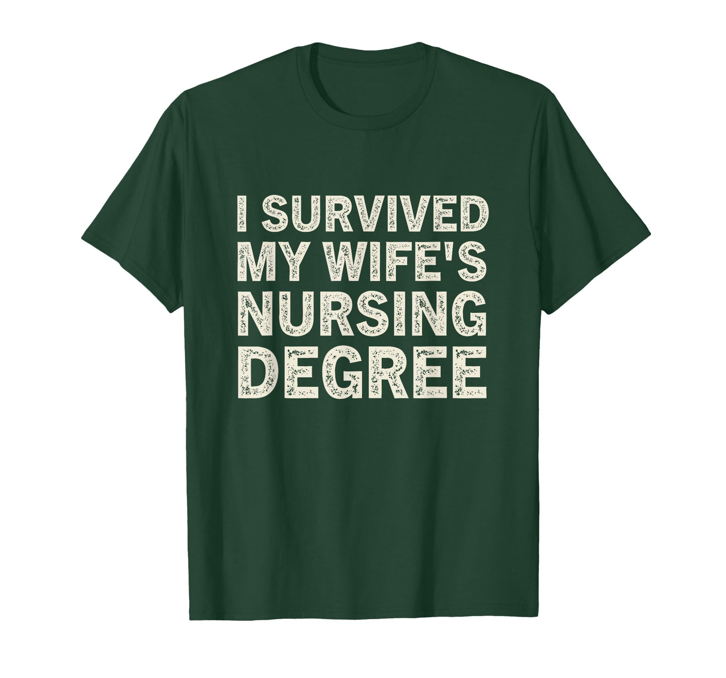 I Survived My Wife Is A Nurse Nursing Degree Nursing LPN CNA T-Shirt