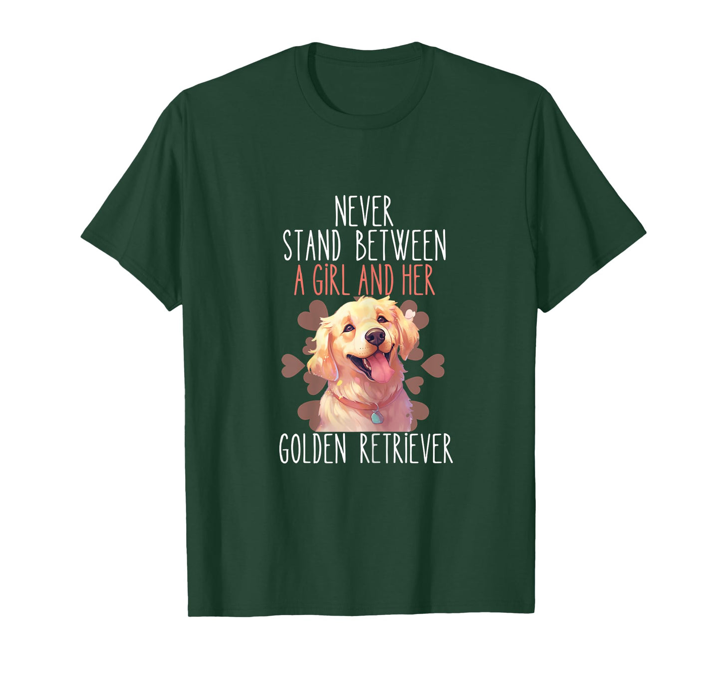 Never Stand Between A Girl And Her Golden Retriever Dog Love T-Shirt