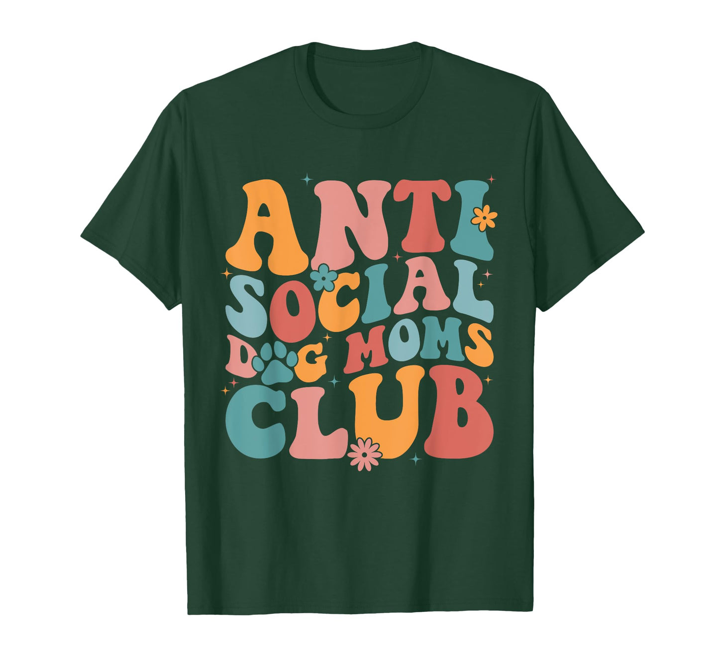 Anti Social Dog Moms Club Funny Introvert Dog Mom Retro Men Women T-Shirt