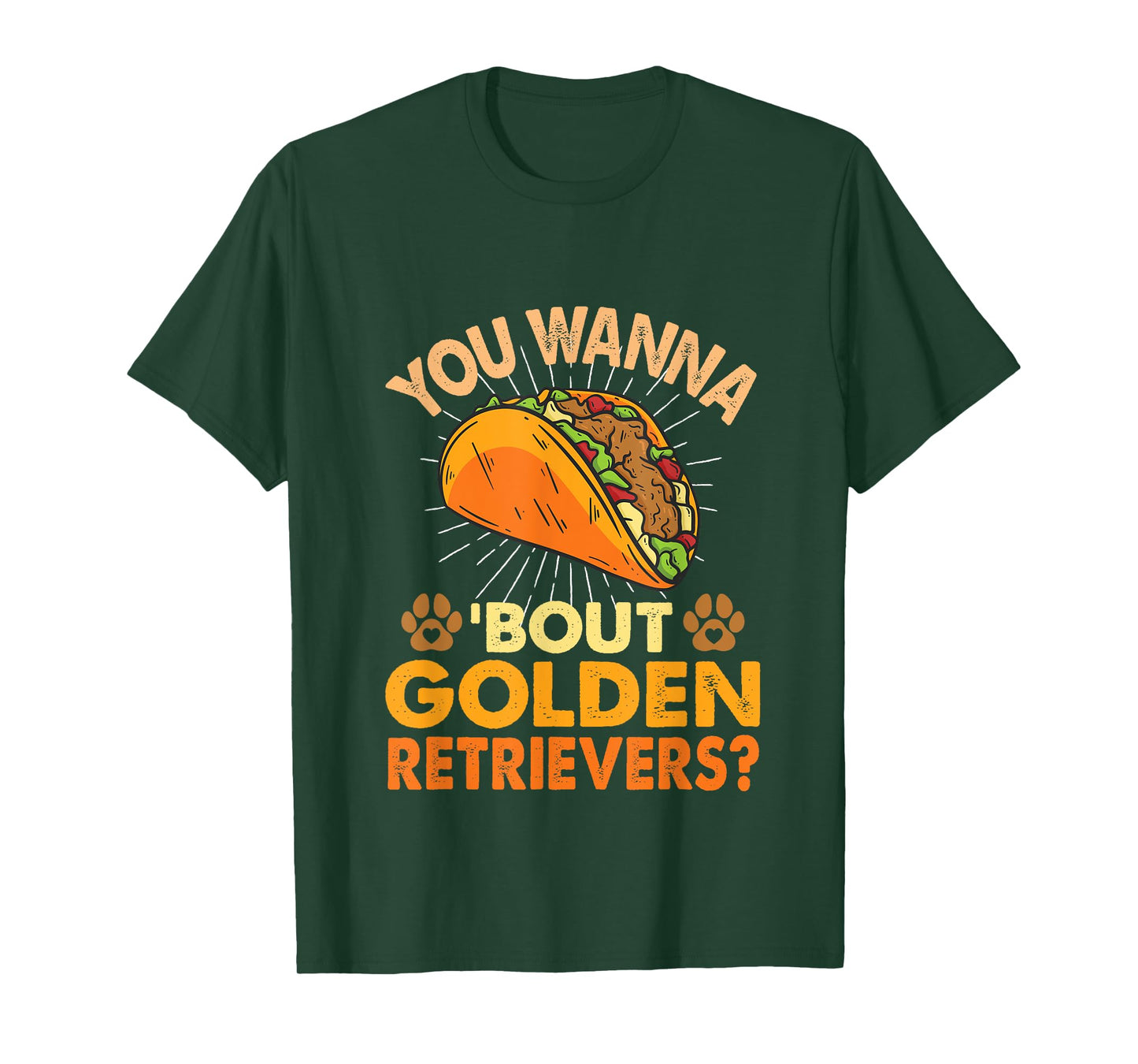 Funny Dog Lover - You Wanna Taco 'Bout Golden Retrievers T-Shirt
