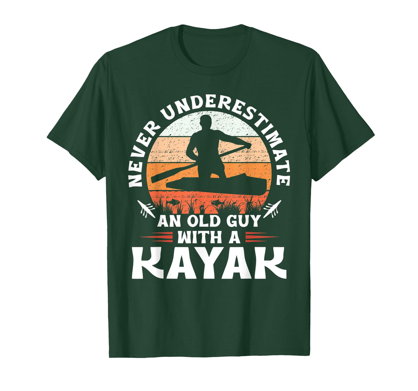 Never Underestimate an Old Guy With a Kayak T-Shirt