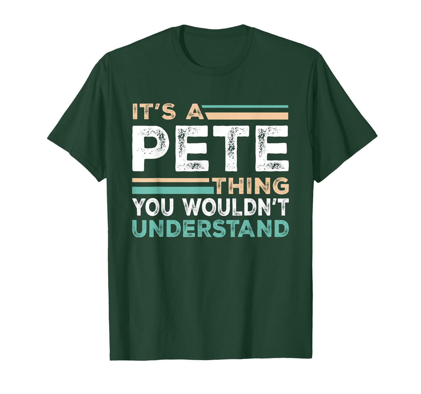 It's A PETE Thing You Wouldn't Understand Name Nickname T-Shirt