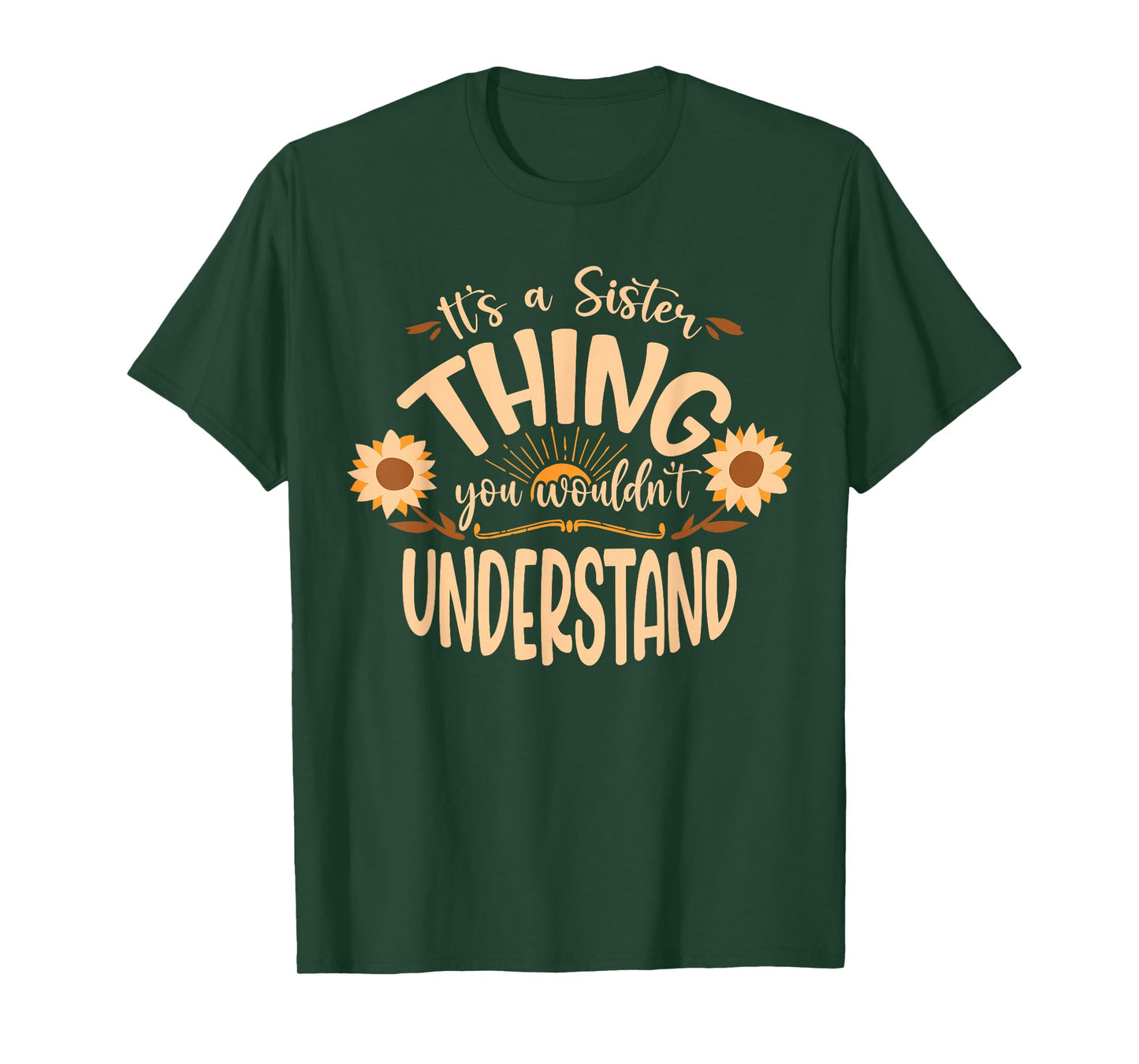 Its A Sister Thing You Wouldnt Understand T-Shirt