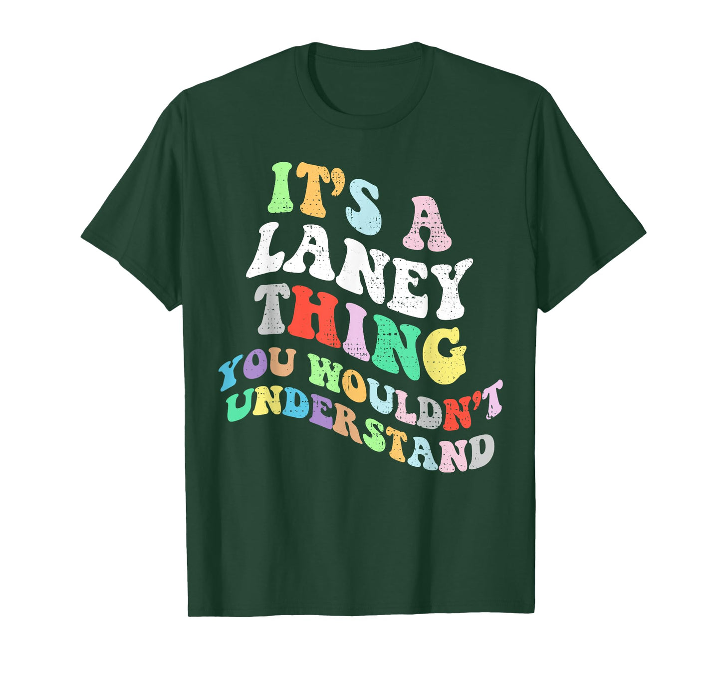 Retro Groovy Its a Laney Thing You Wouldnt Understand T-Shirt