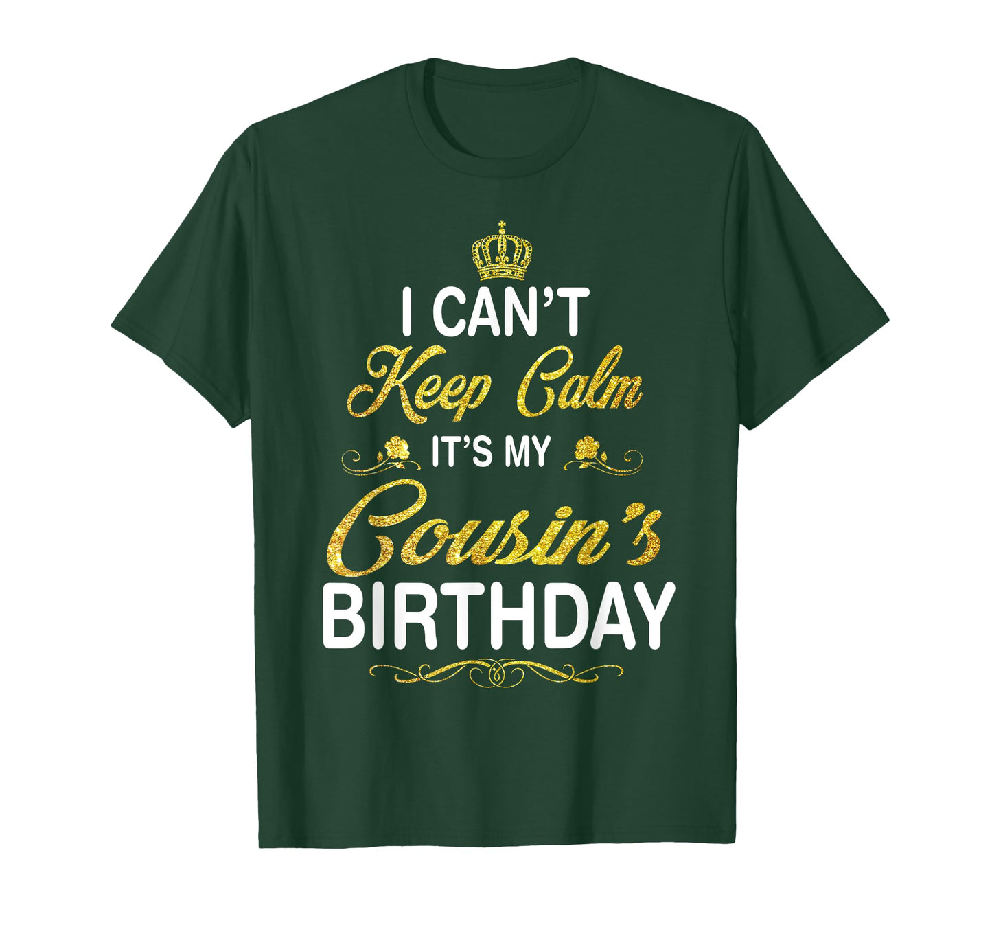 Vintage I Can't Keep Calm It's My Cousin's Birthday T-Shirt