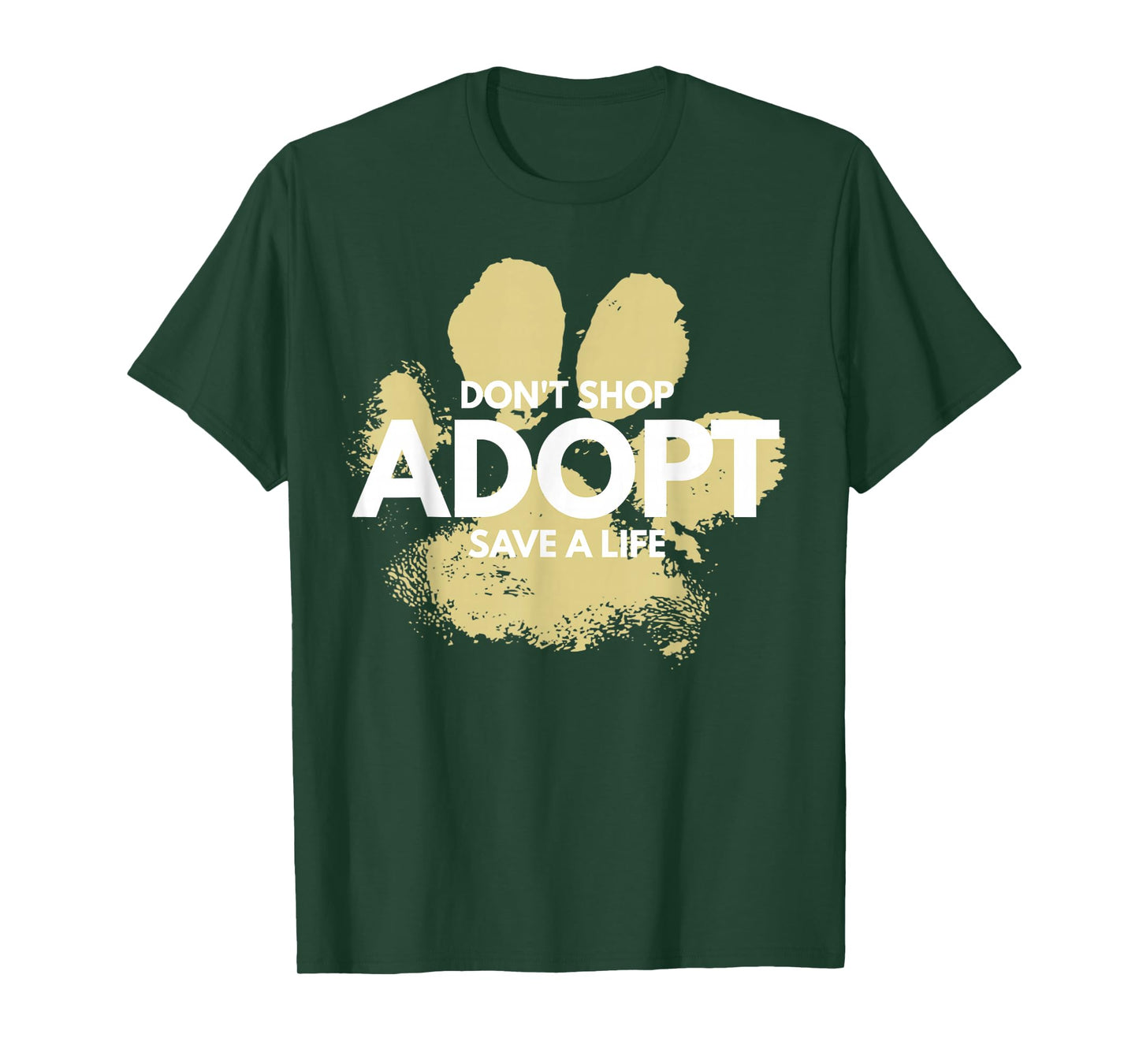 Don't Shop, Adopt. Dog, Cat, Rescue Kind Animal Rights Lover T-Shirt