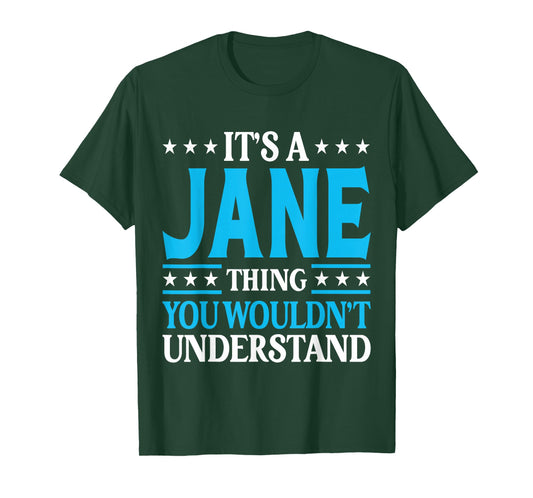 It's A Jane Thing Wouldn't Understand Girl Name Jane T-Shirt