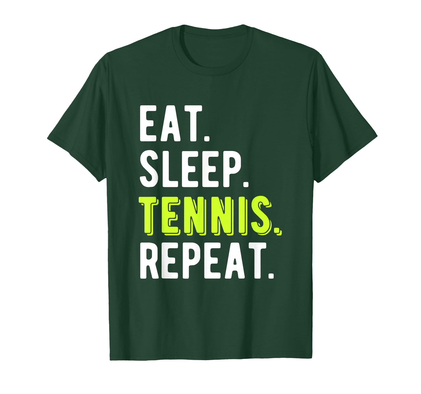 Eat Sleep Tennis Repeat Player Fan Funny T-Shirt