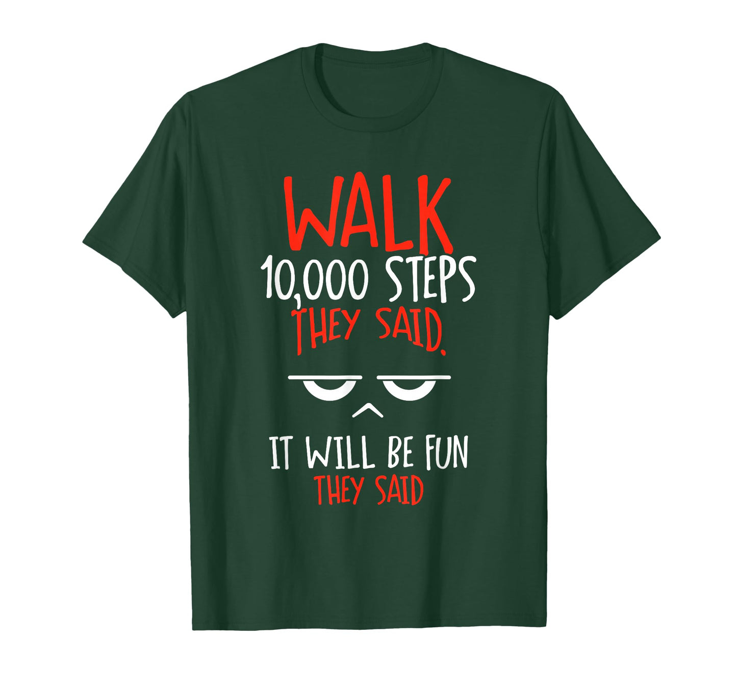 Go 10000 Steps Said Hiking 10000 Steps T-Shirt