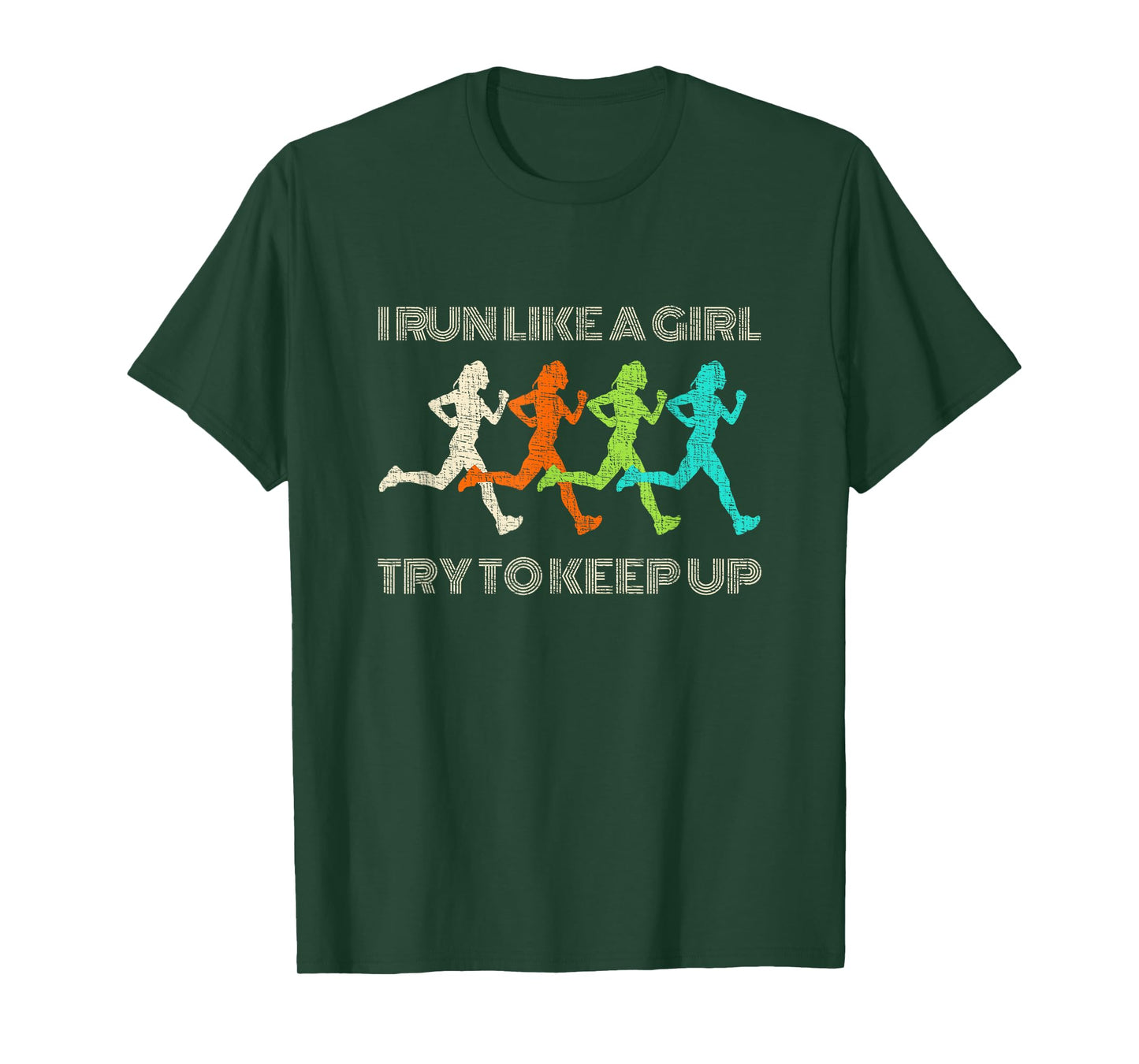I Run Like A Girl Try To Keep Up TShirt for Runners T-Shirt