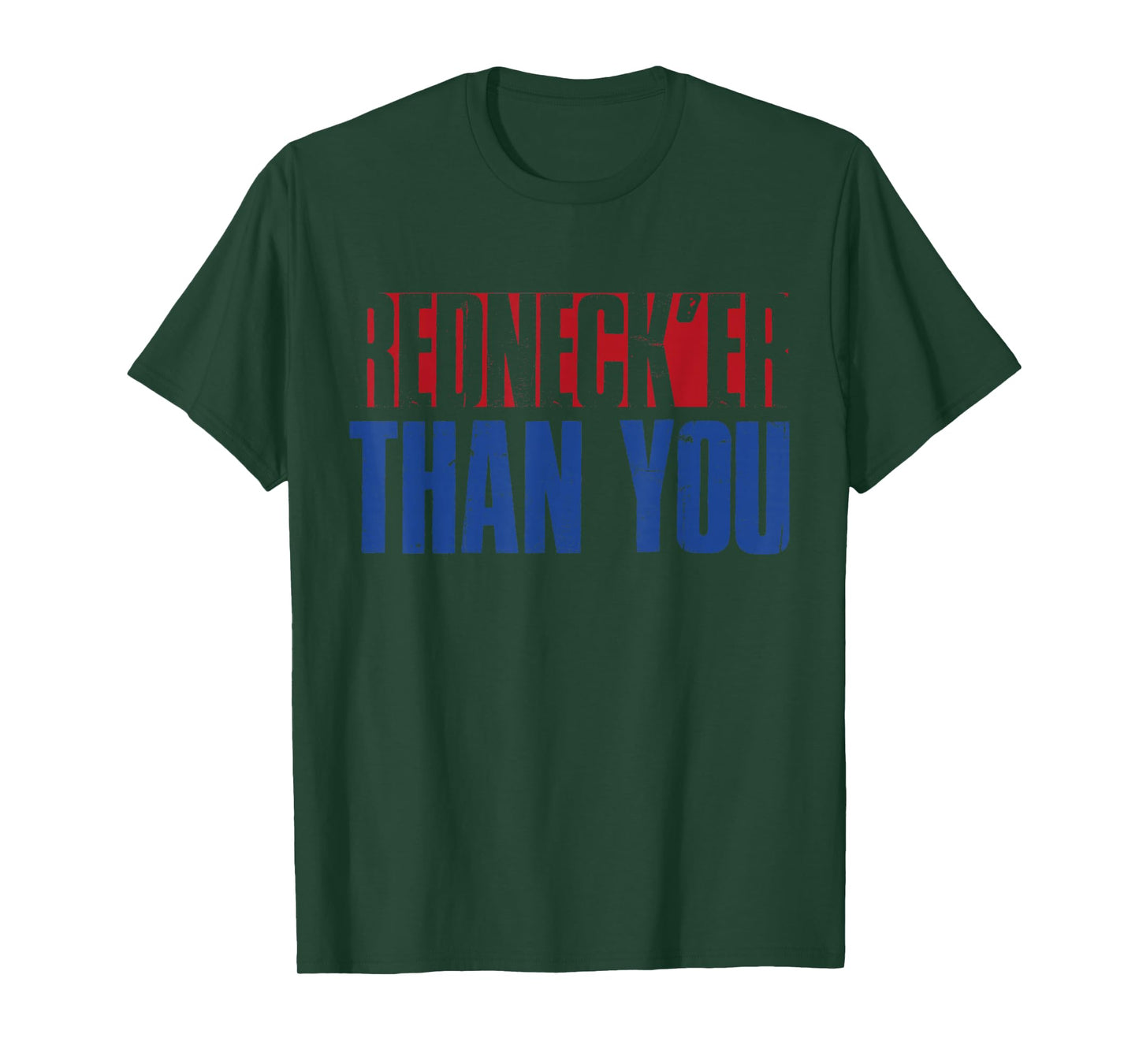 Funny Redneck Rednecker Than You T-Shirt