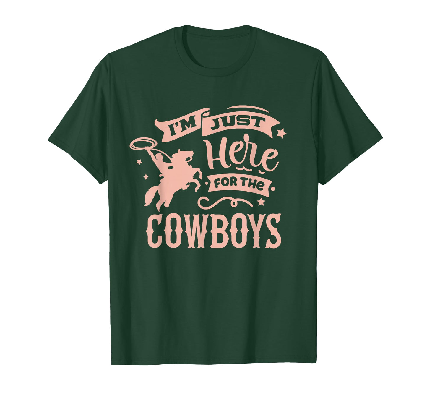 I'm Just Here for the Cowboys / Country Western Cow Girl T-Shirt