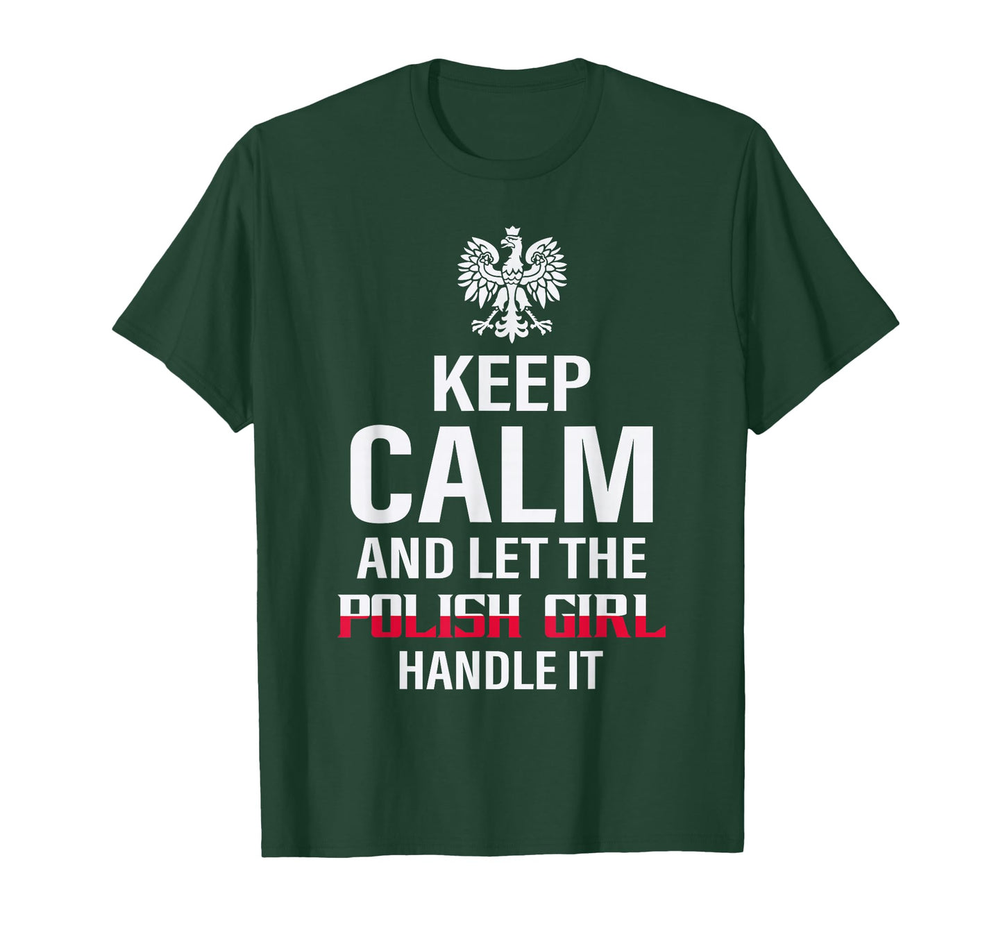 Pride Poland Polska Polish Outfits And Gifts Keep Calm And Let The Polish Girl Handle It Black Women's Classic Regular Fit Short Sleeve T-Shirt Small