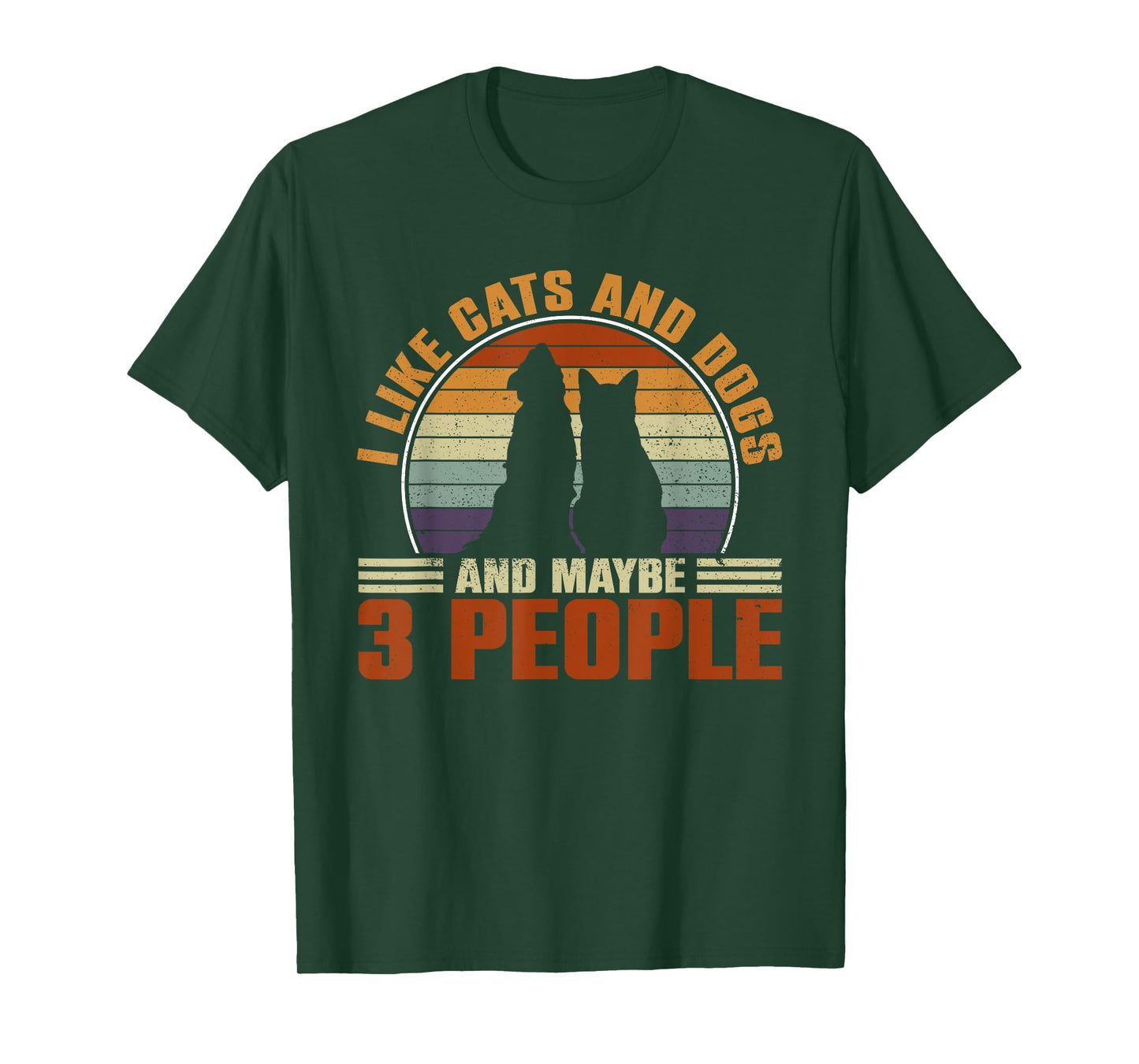 I like cats and dogs and maybe 3 people fun T-Shirt