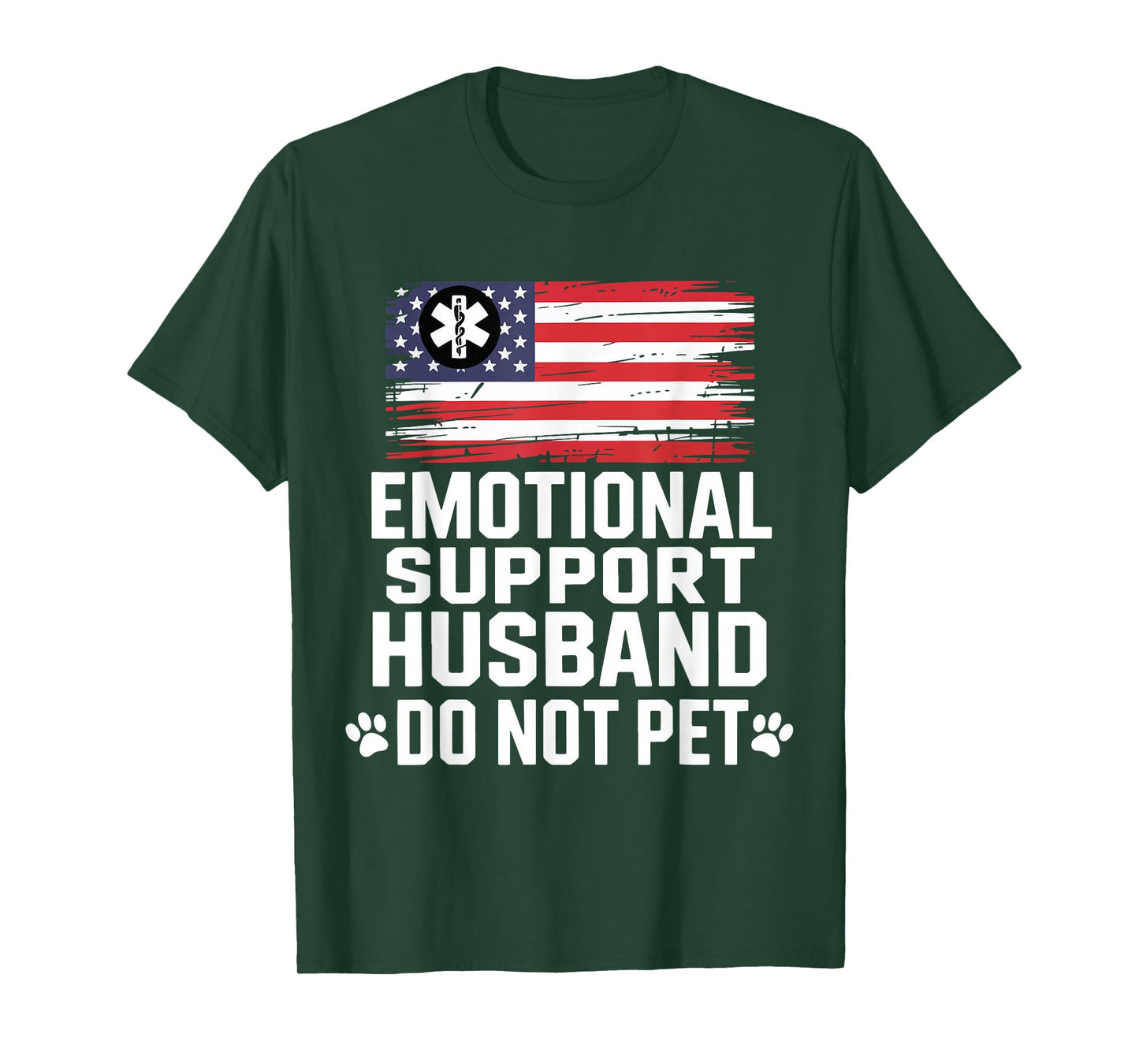 Emotional Support Husband Do Not Pet US Funny Saying T-Shirt