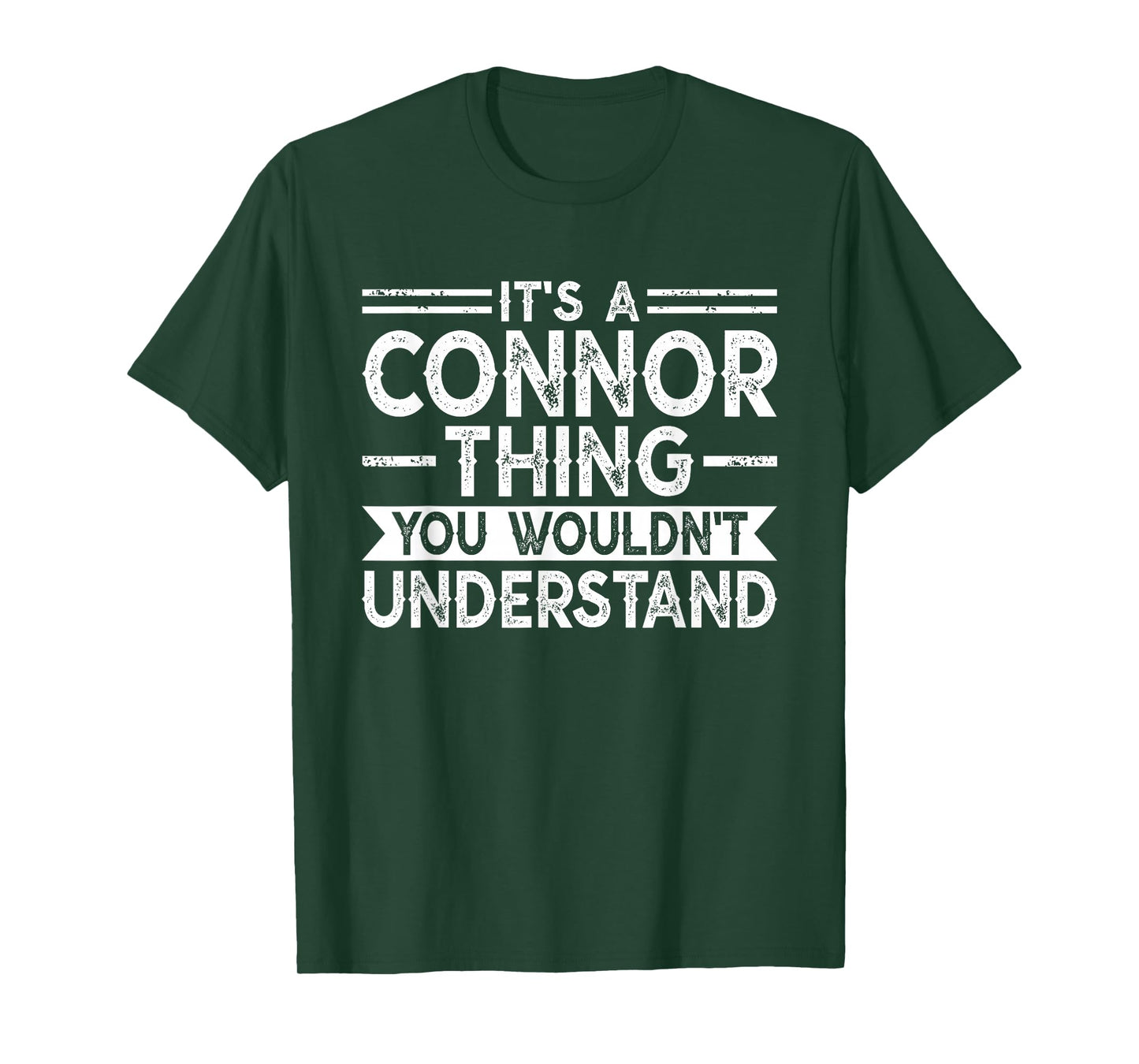 It's A Connor Thing You Wouldn't Understand Family Name T-Shirt