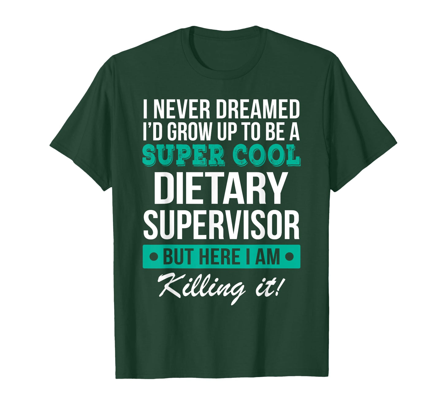 Dietary Supervisor Appreciation Gifts Funny Service Worker T-Shirt
