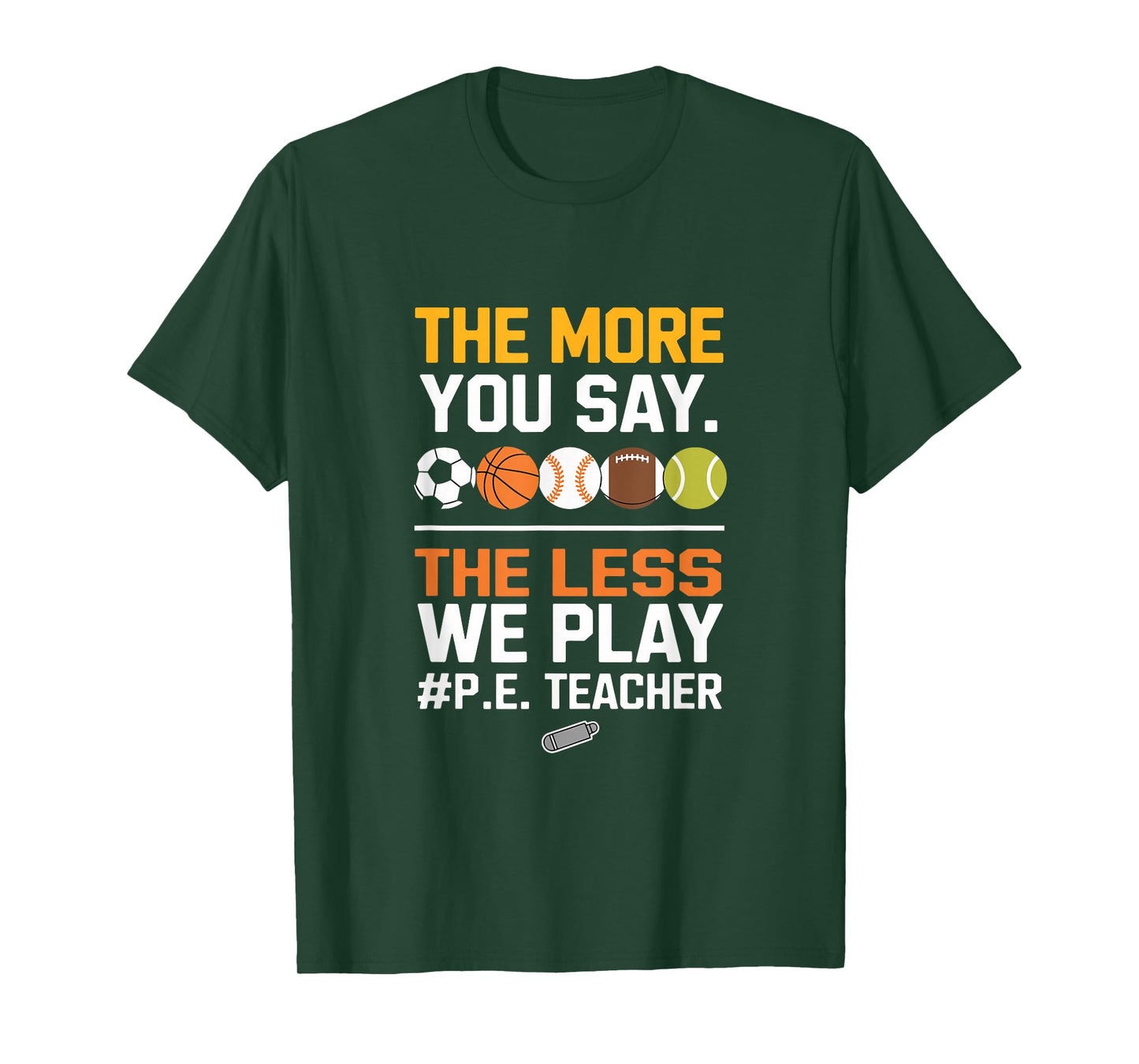 Funny PE Teacher Sports Quote T-Shirt