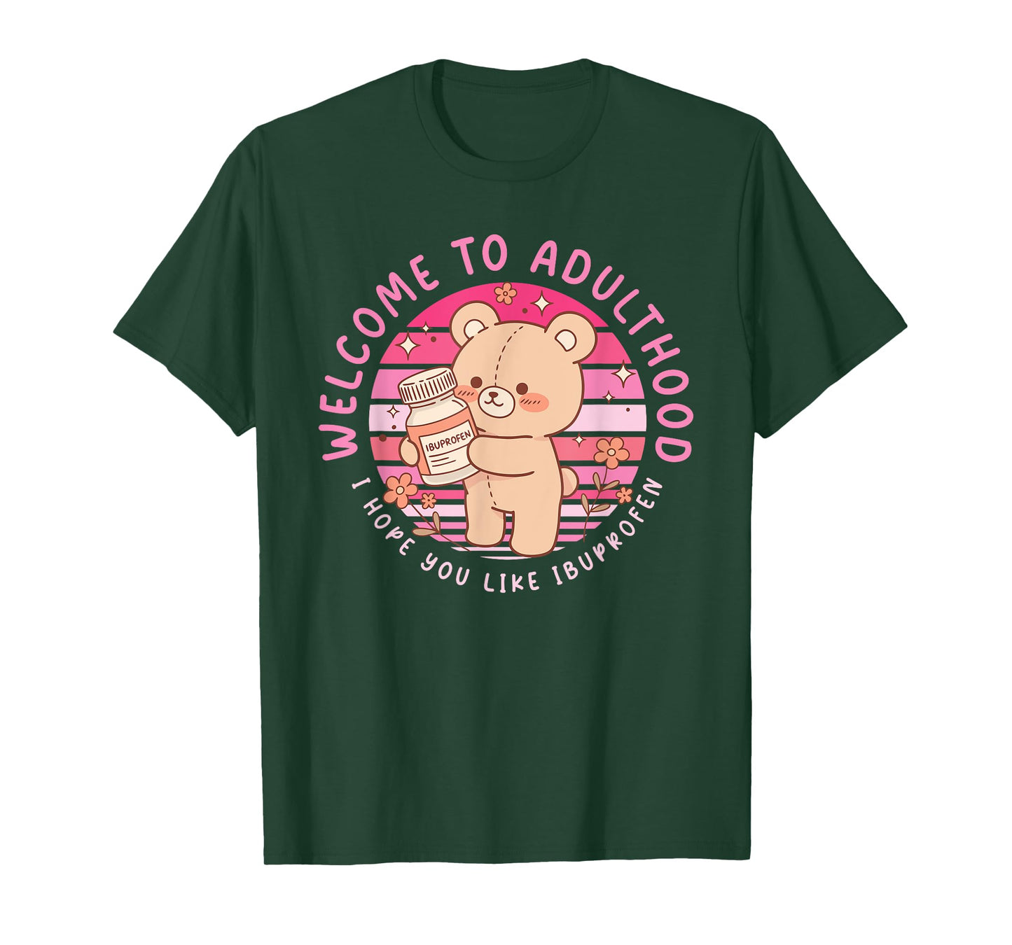 Funny Welcome to Adulthood I Hope You Like Ibuprofen T-Shirt