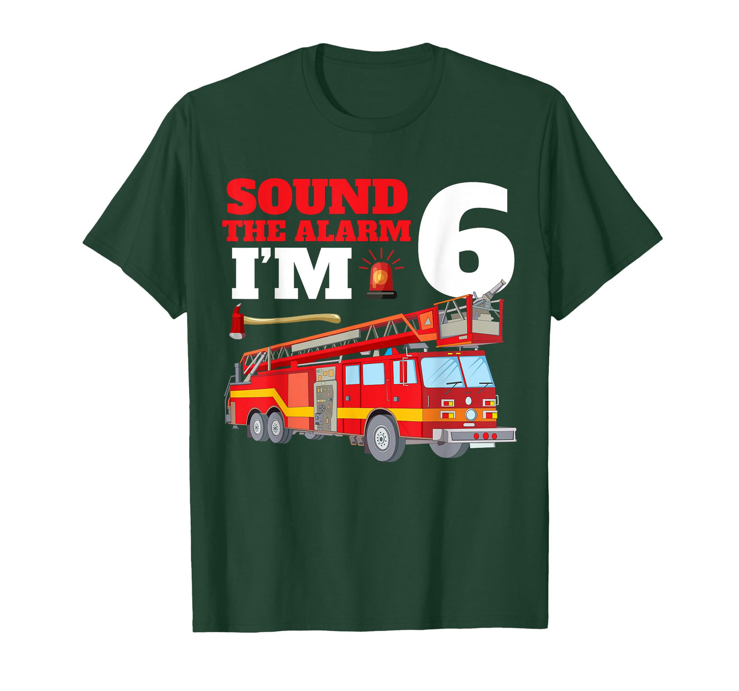 Sound The Alarm I'm 6th Birthday Fire Truck Firefighter 6 T-Shirt