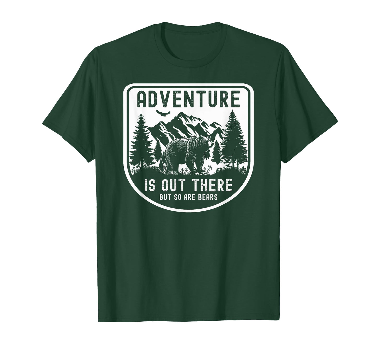 Funny Adventure Is Out There But So Are Bears Hiking T-Shirt