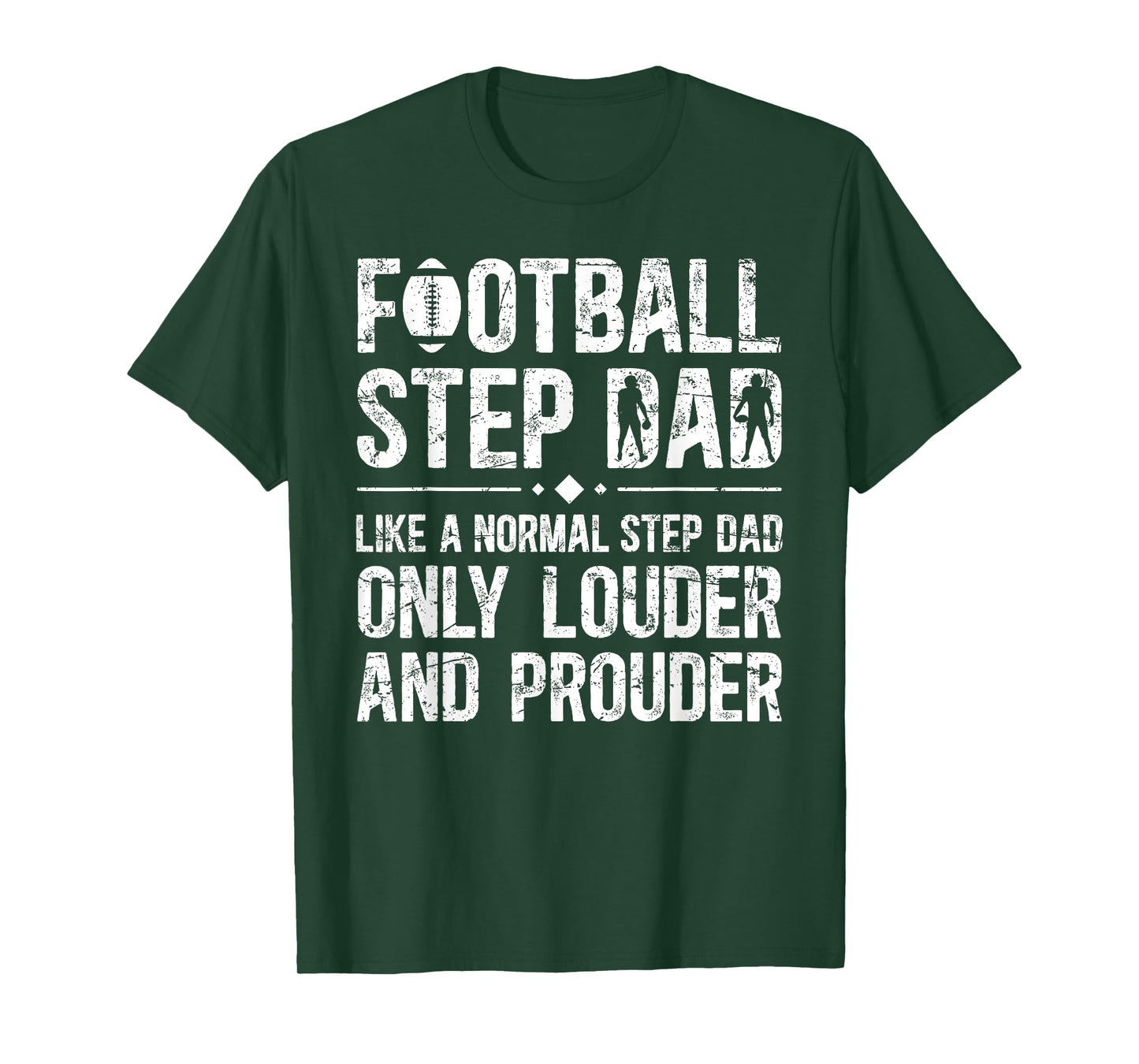 Football Step Dad Louder & Prouder Football Player Stepdad T-Shirt