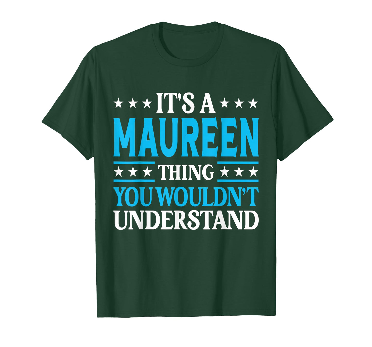 It's A Maureen Thing Wouldn't Understand Girl Name Maureen T-Shirt