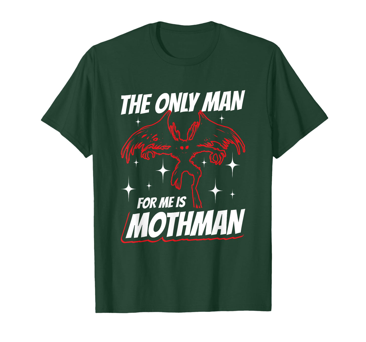 The Only Man For Me Is Mothman T-Shirt