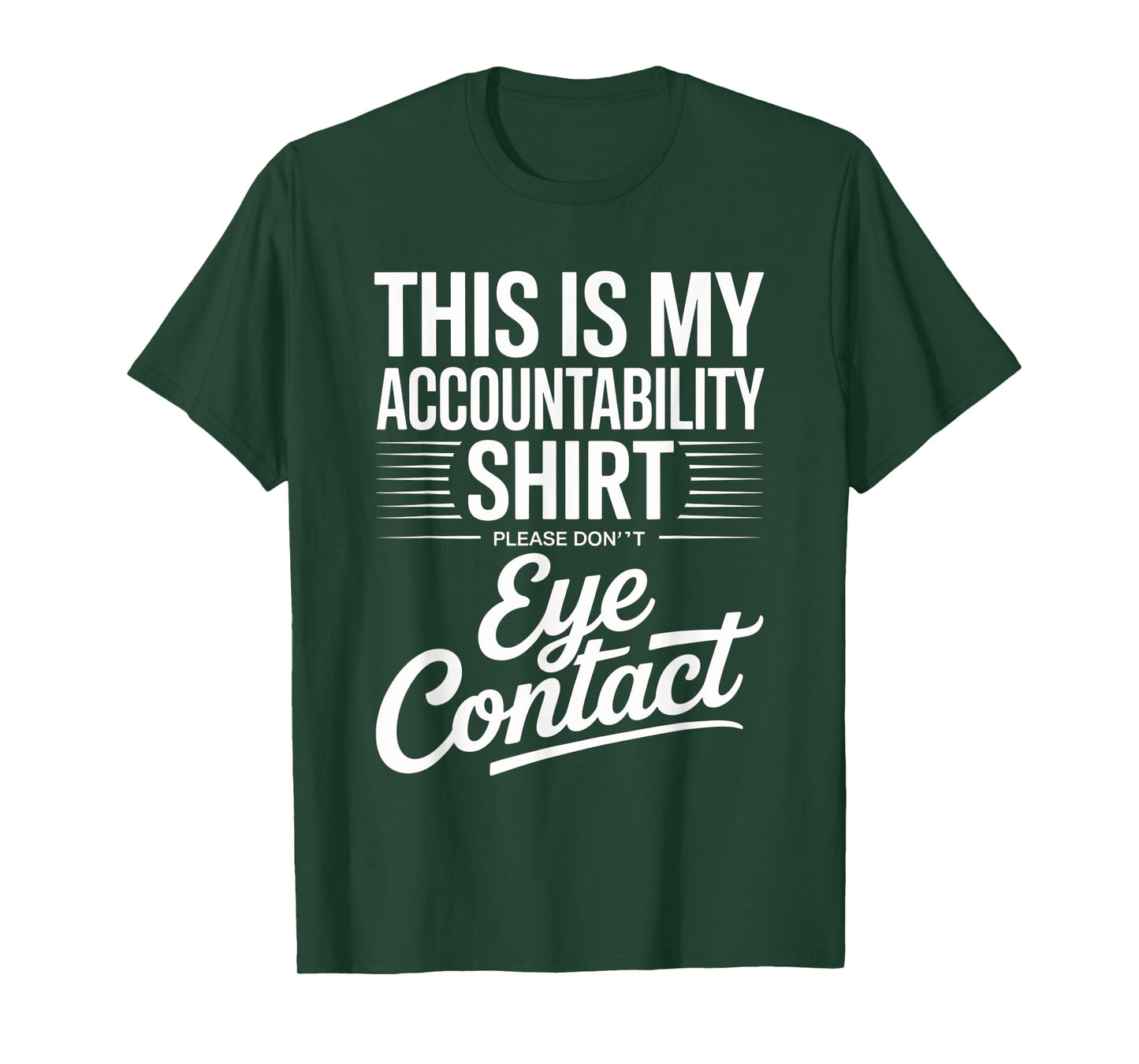 Funny Quote My Accountability Shirt Please Don't Eye Contact T-Shirt