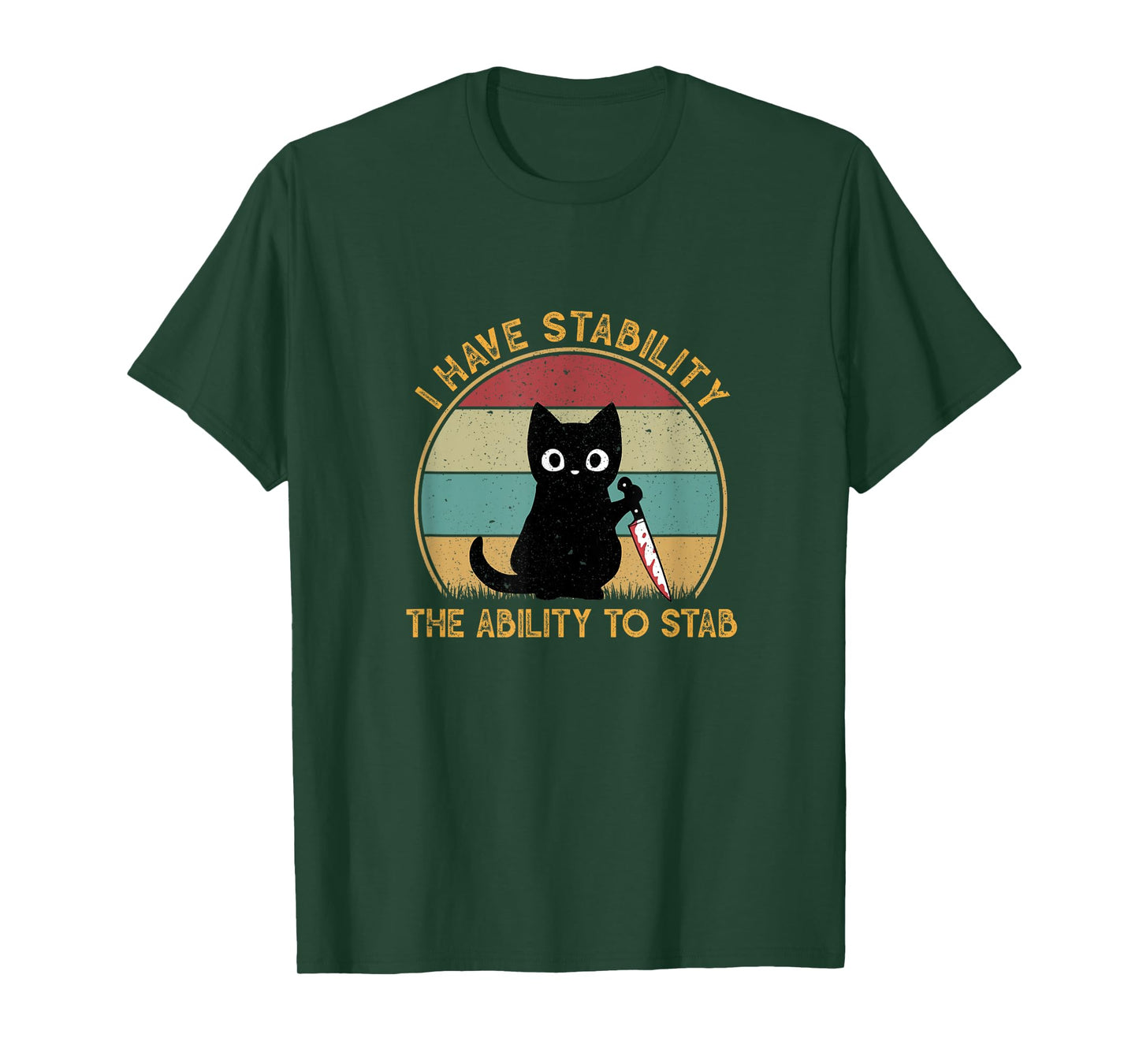 Funny Black Cat I Have Stability Ability To Stab Cat Meme Men Women T-Shirt
