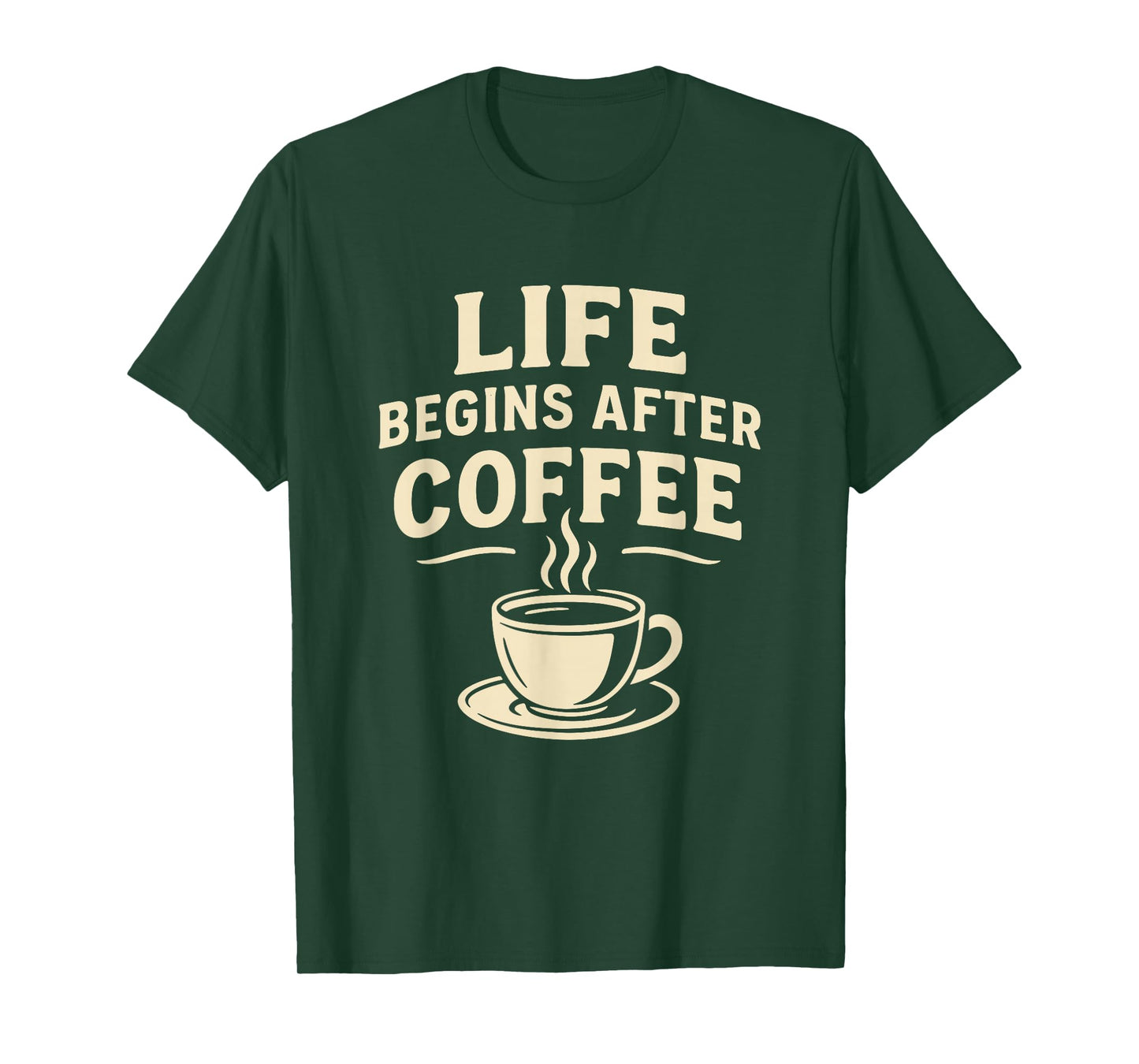 Life Begins After Coffee Funny Caffeine Lover Espresso Quote T-Shirt