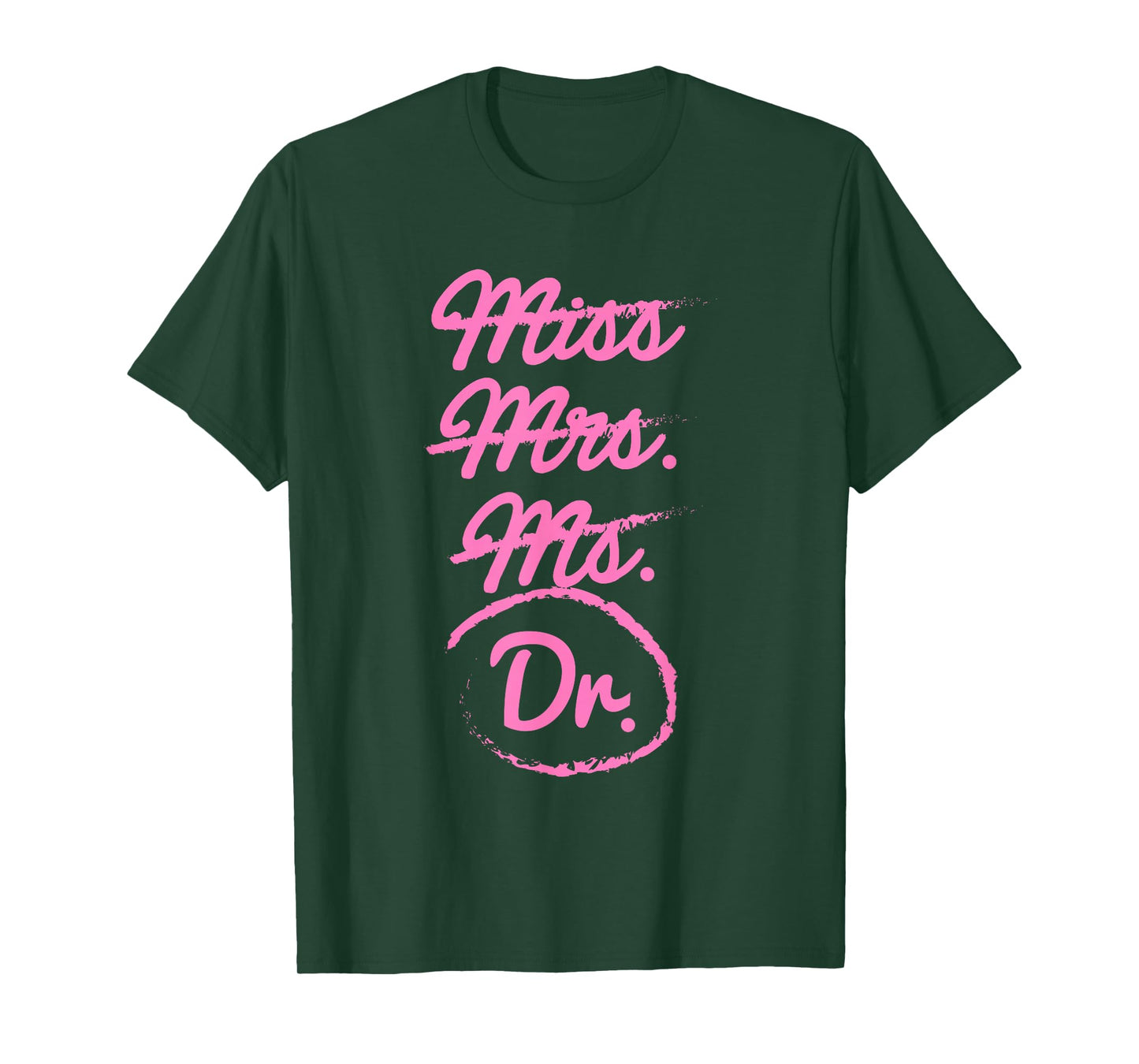 Funny Miss Mrs. Ms. Dr. PhD Doctorate of Philosophy Graduate T-Shirt