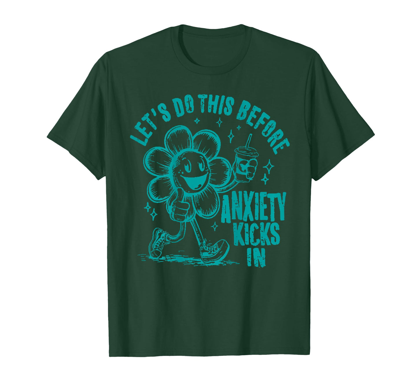 Let's Do This Before Anxiety Kicks In T-Shirt