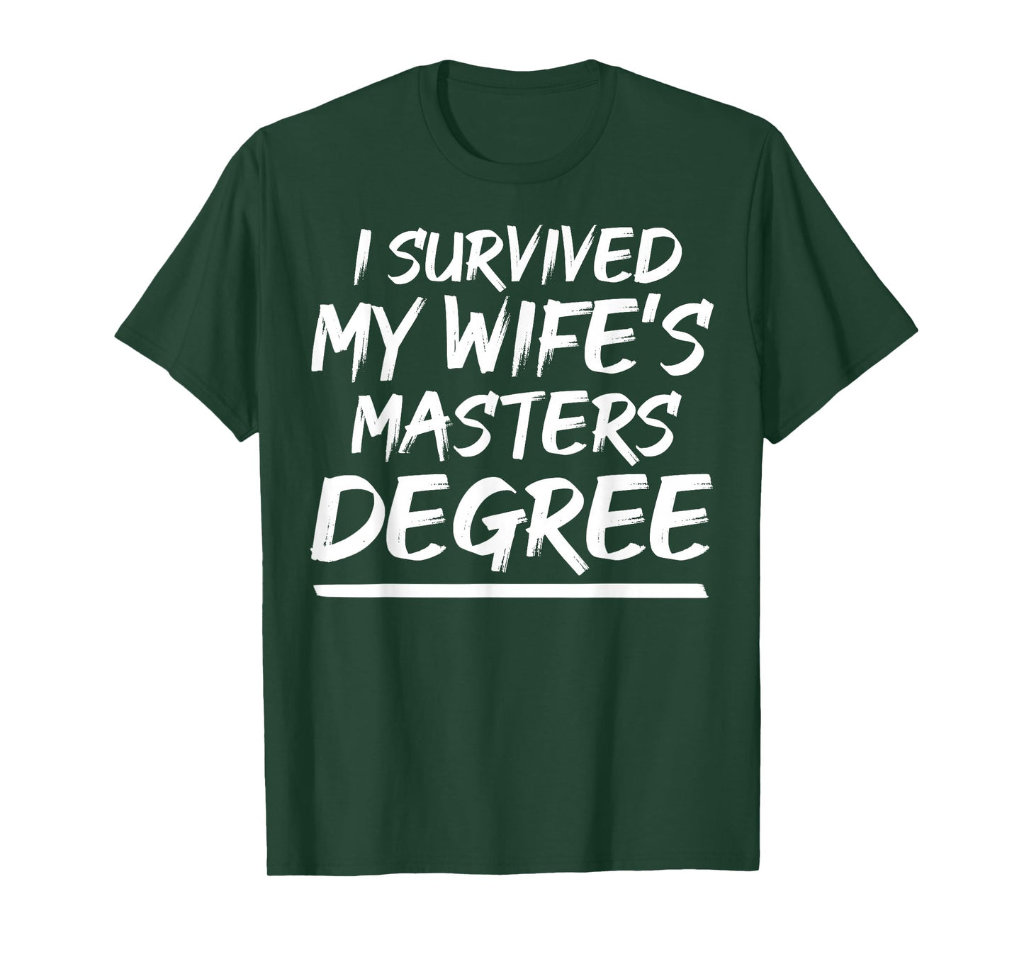 I Survived My Wife Masters Degree Class Of 2022 Graduation T-Shirt